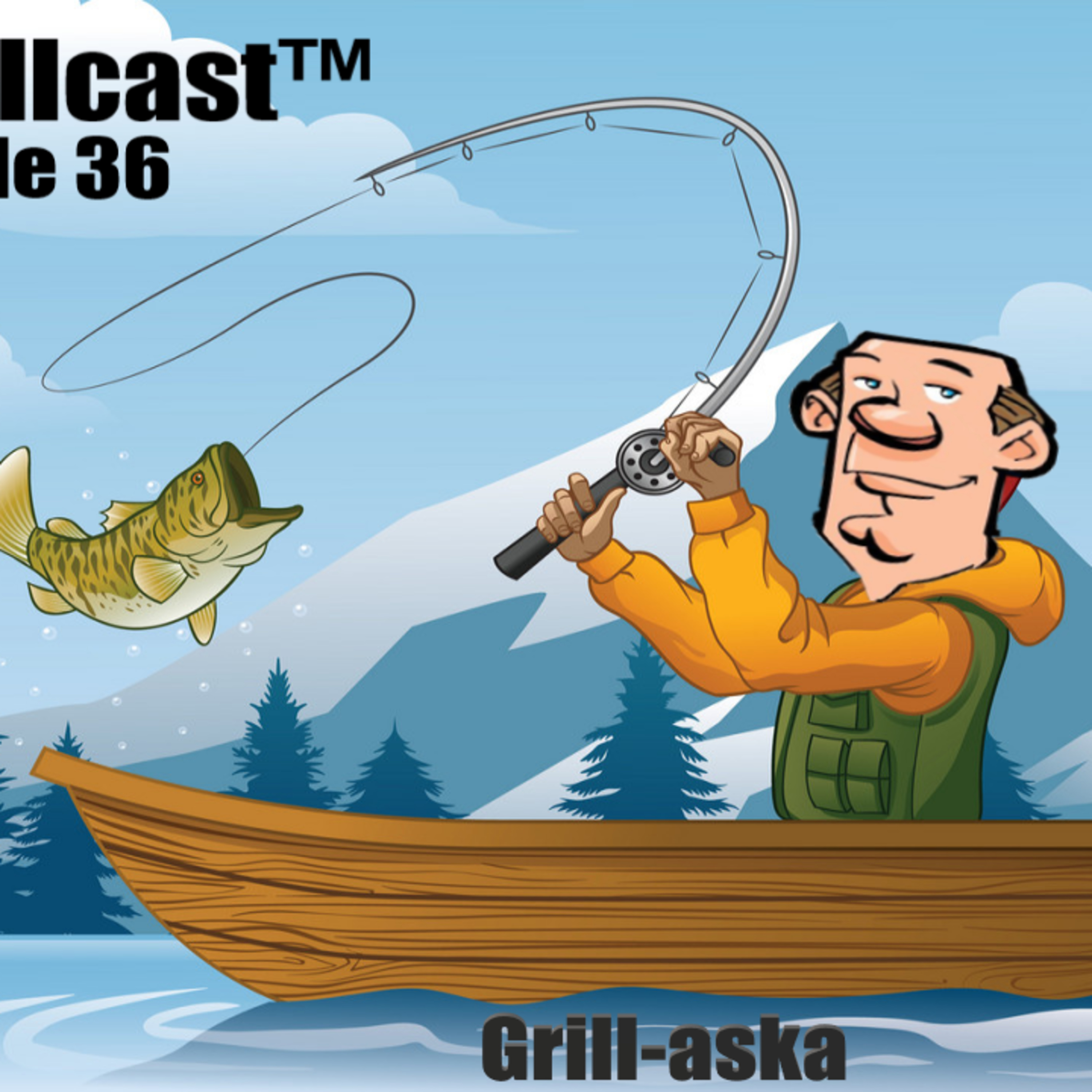 Episode 36 - Grill-aska episode artwork