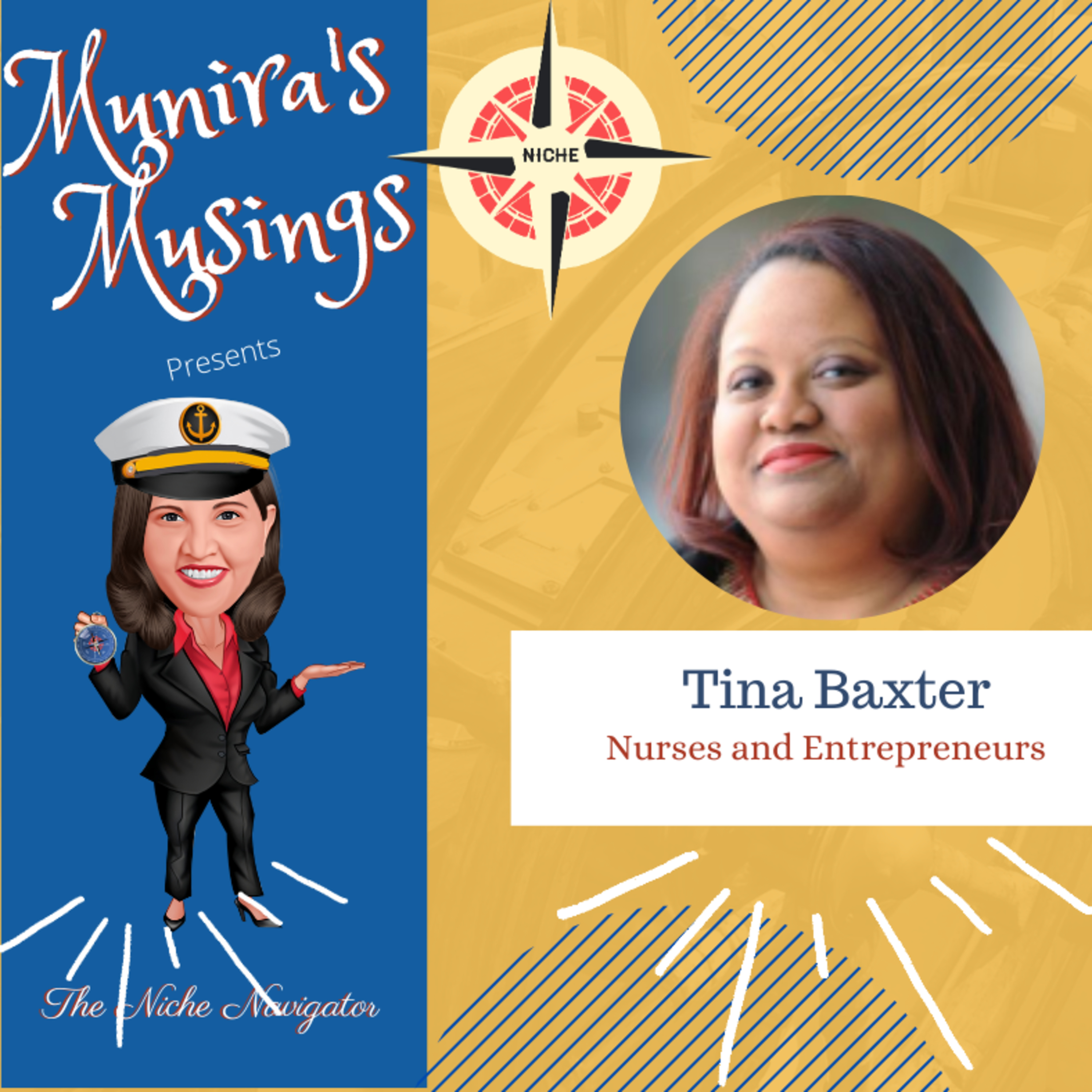 S6. E12. How to be an entrepreneur and a Nurse – Tina Baxter || Munira Zahabi