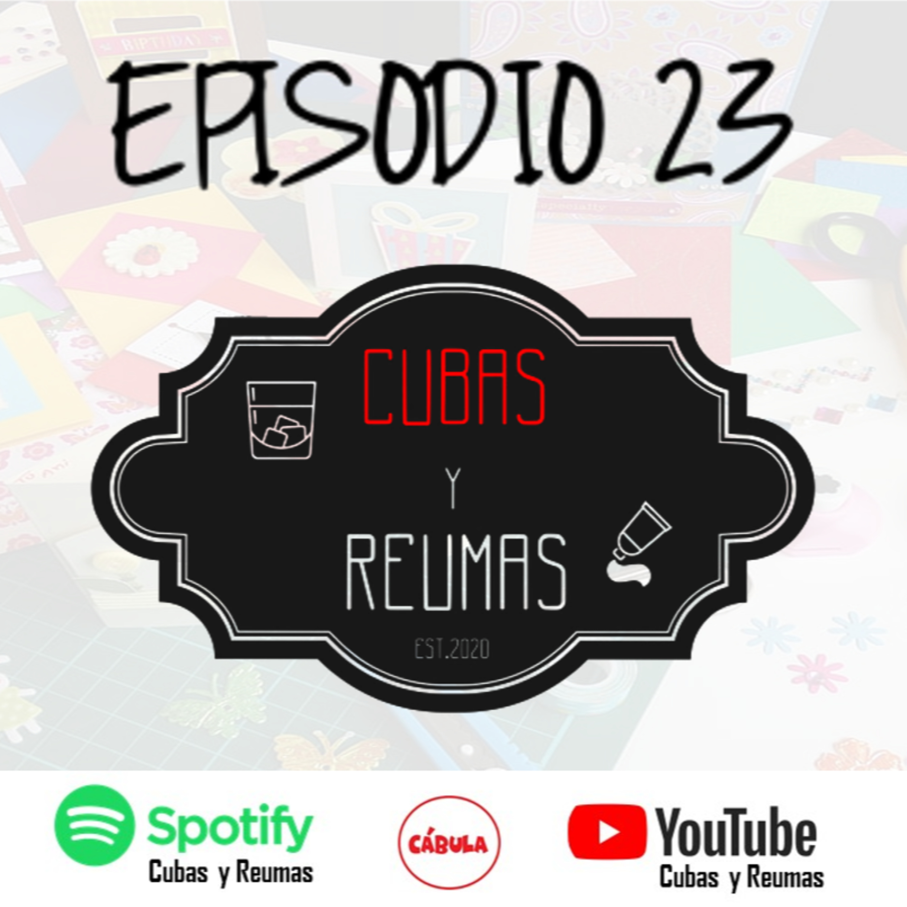 Cubas y Reumas | Podcast