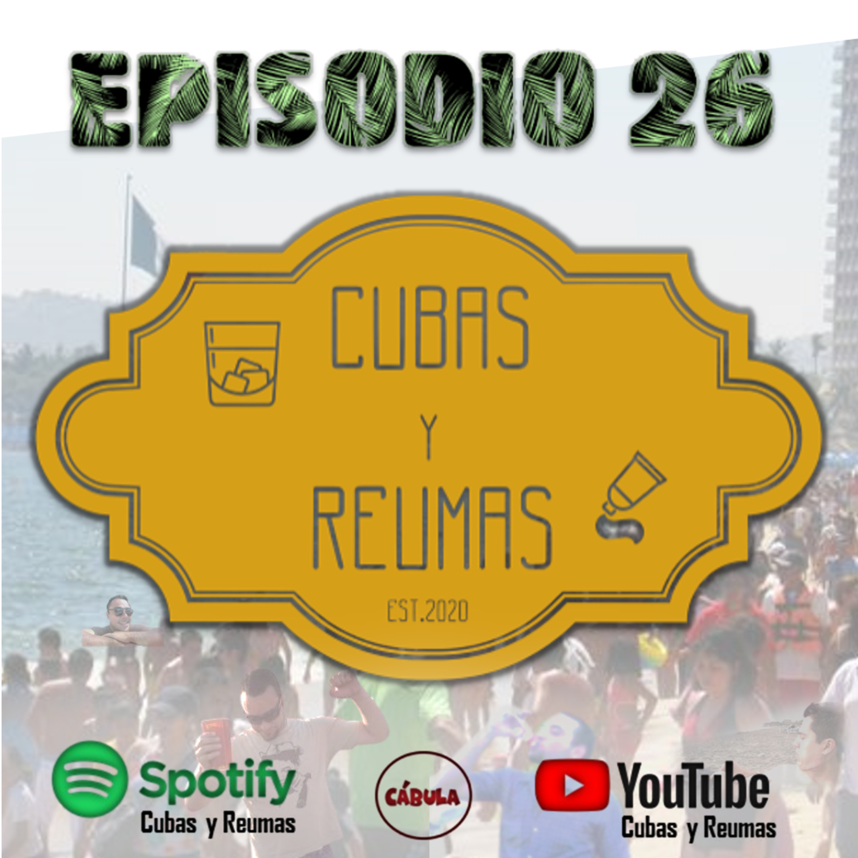 Cubas y Reumas | Podcast