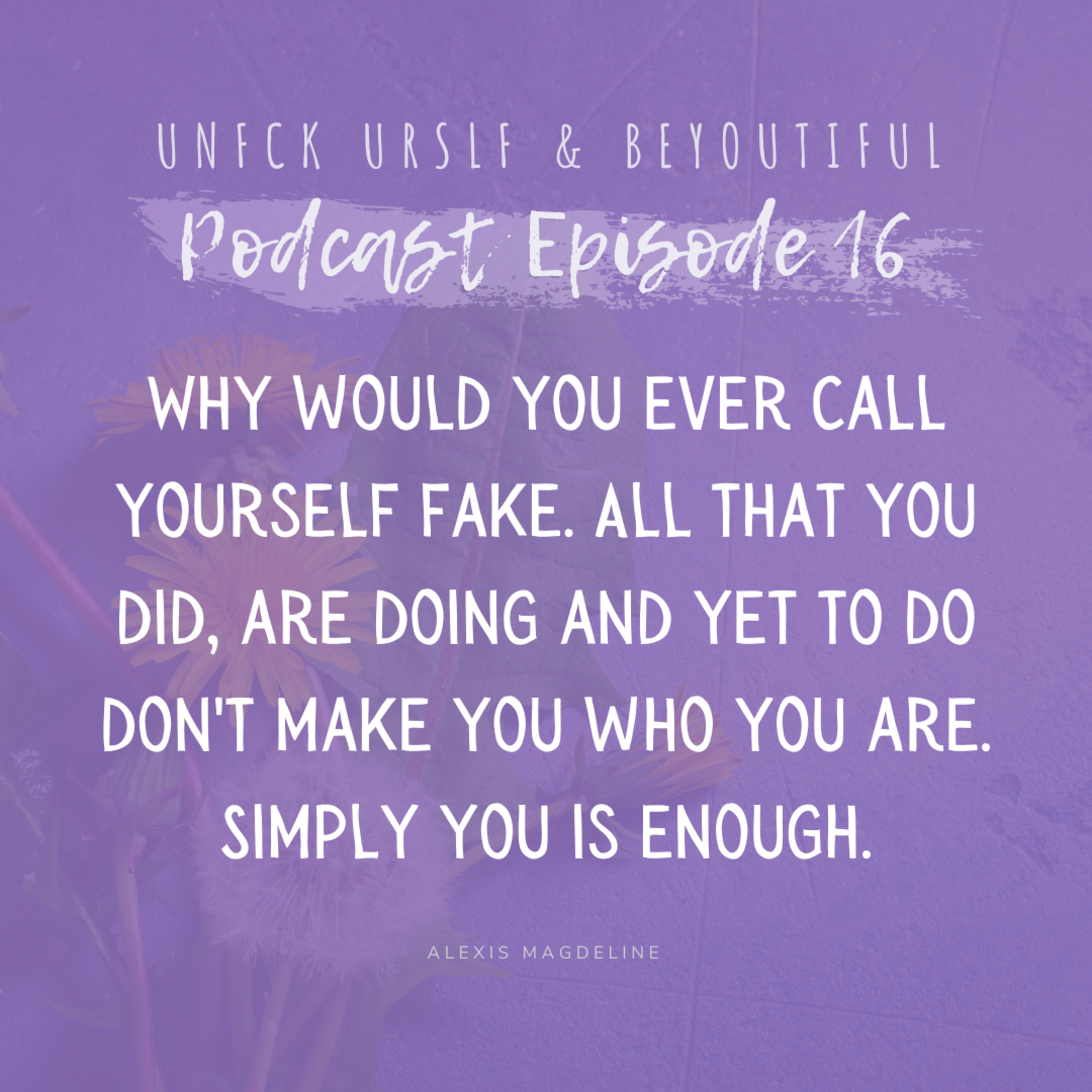 UNFCK URSLF & beYOUtiful