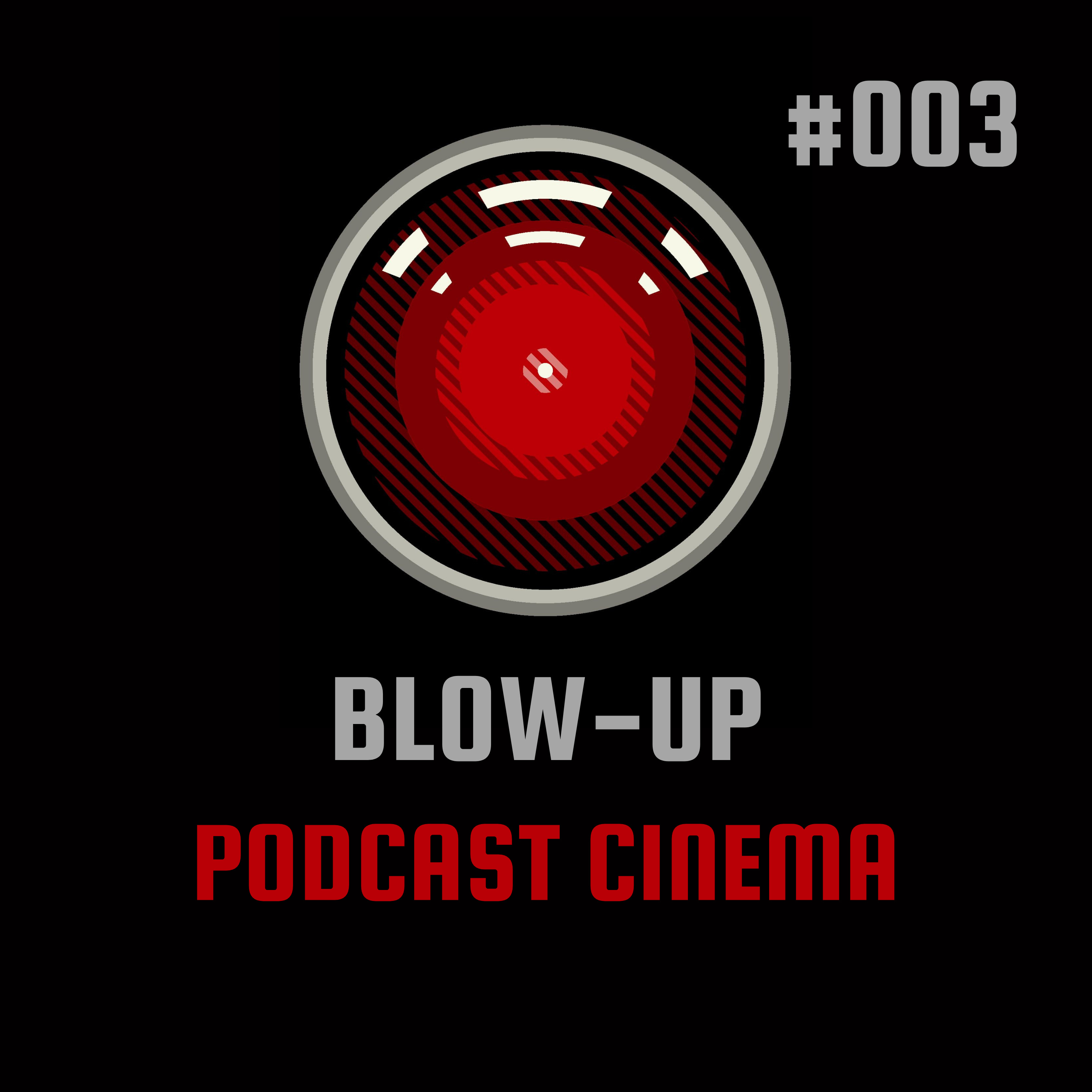 BLOW-UP: Podcast Cinema