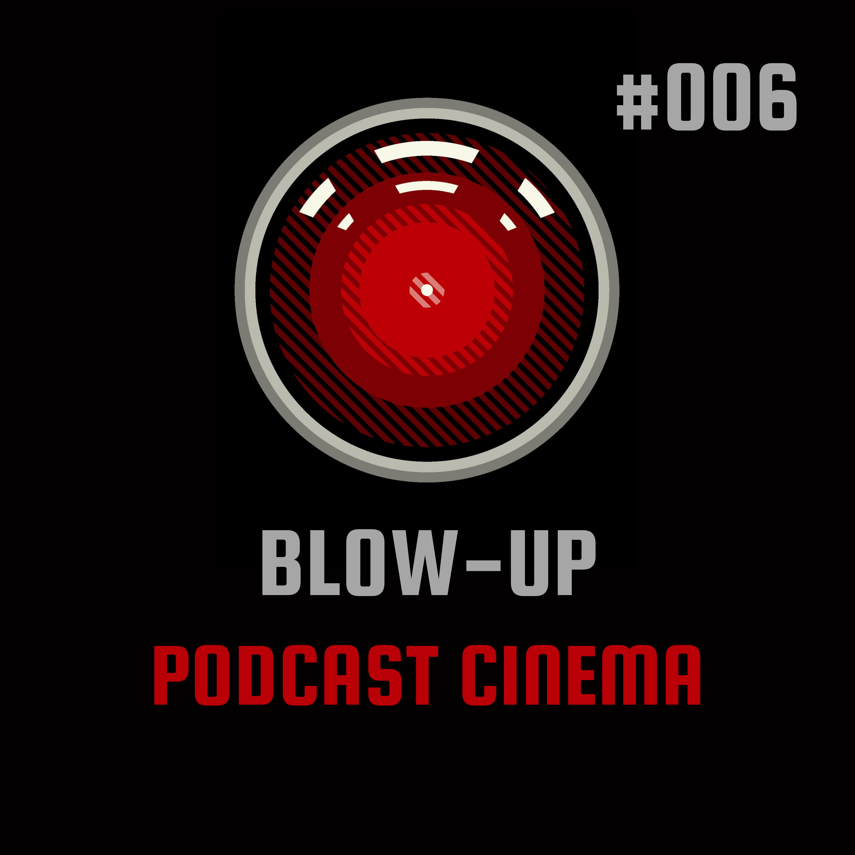 BLOW-UP: Podcast Cinema