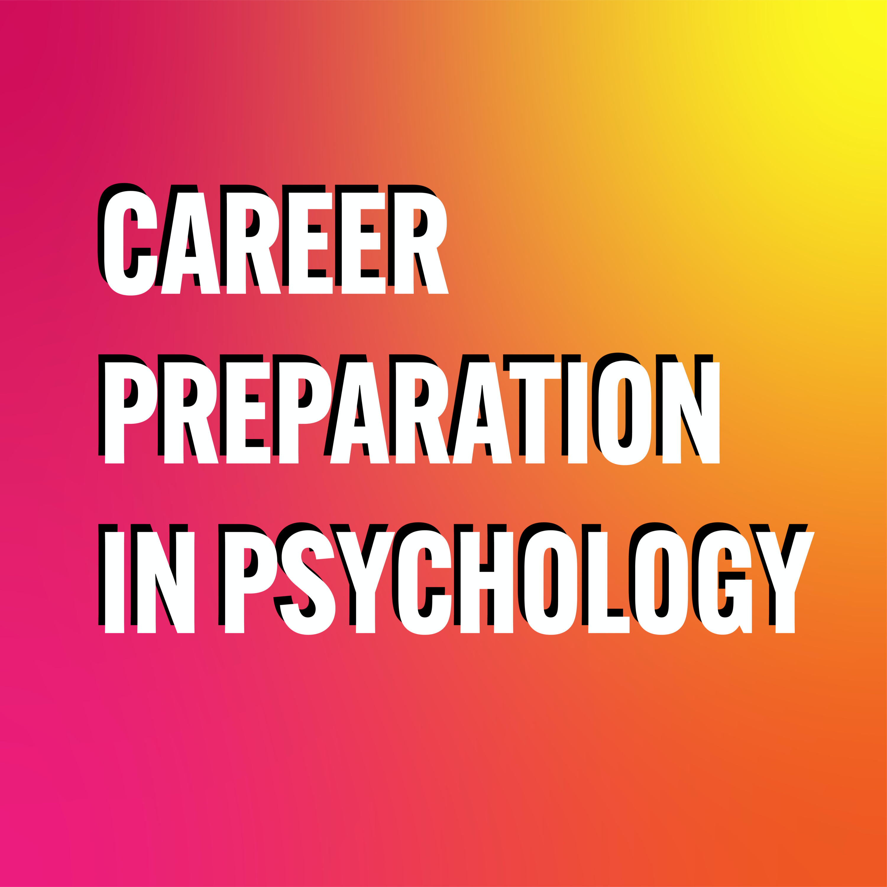 Career Preparation in Psychology