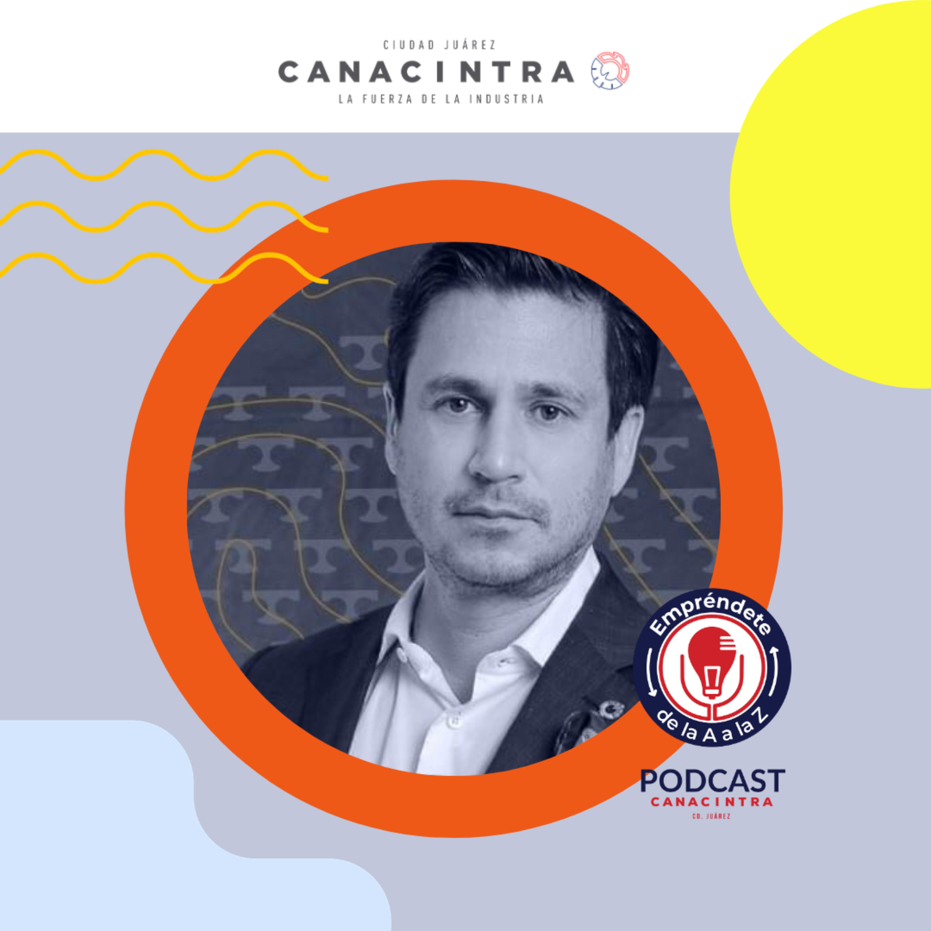 CANACINTRA Juárez: El Podcast