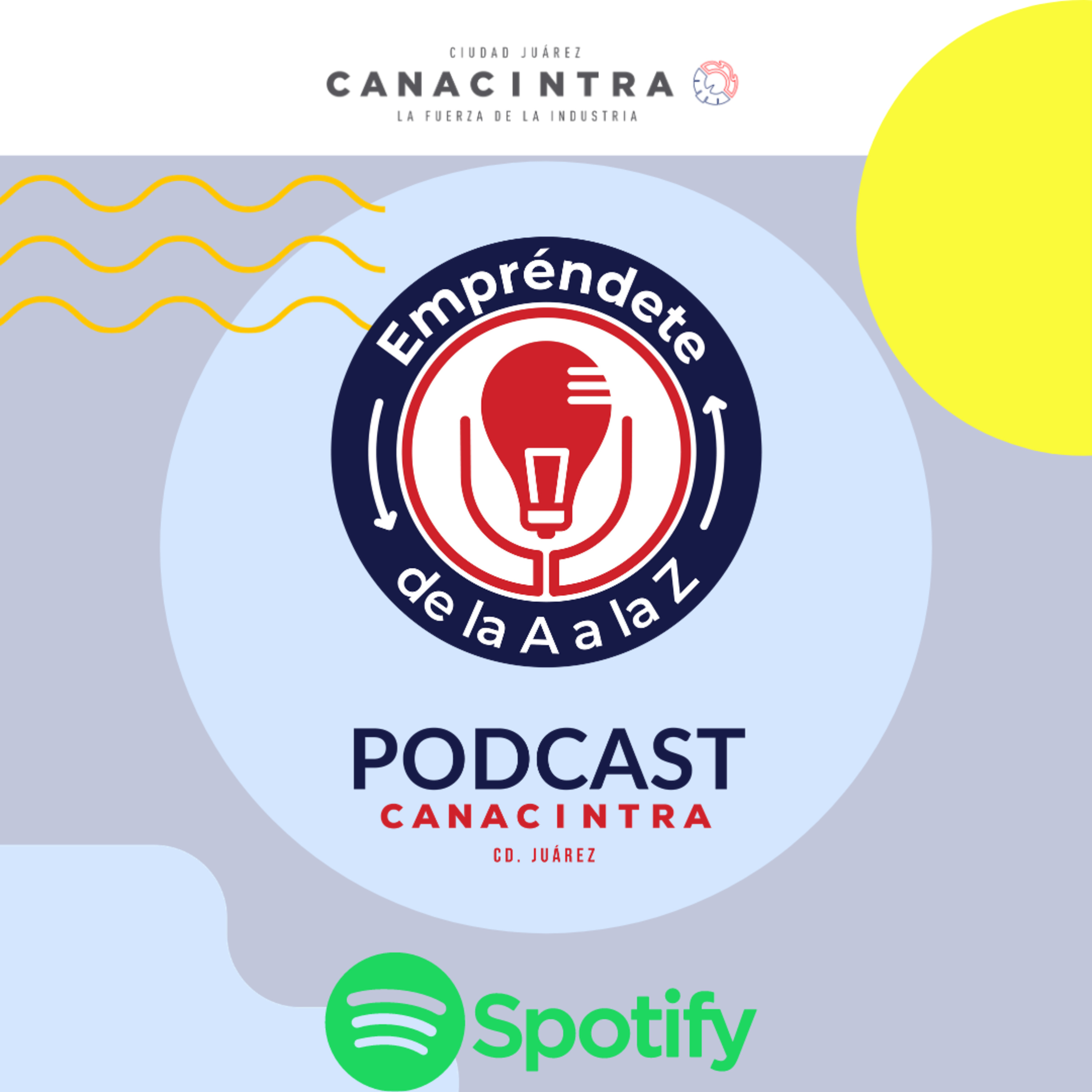 CANACINTRA Juárez: El Podcast