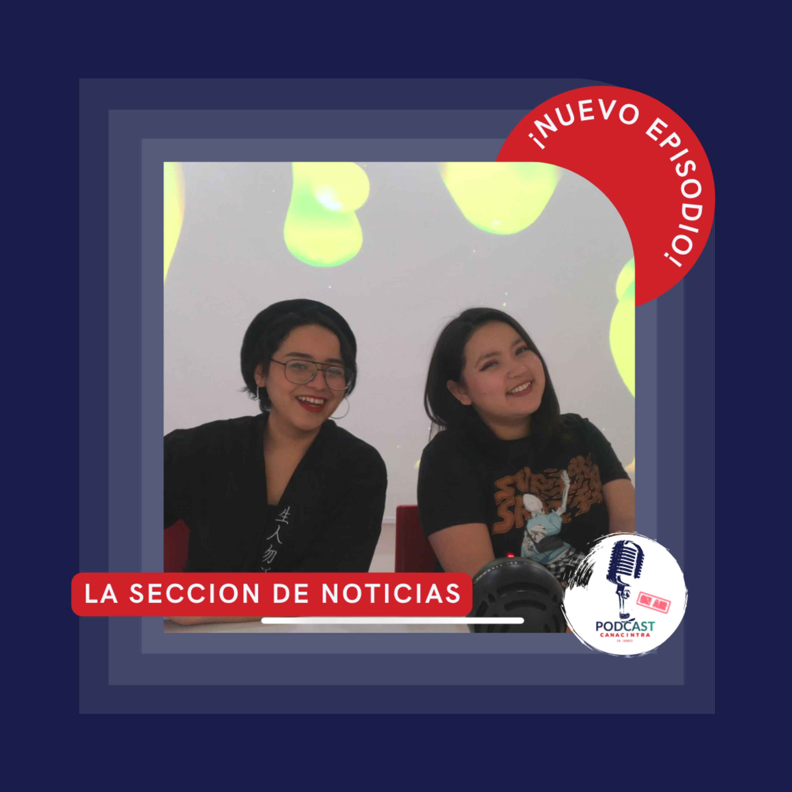 CANACINTRA Juárez: El Podcast
