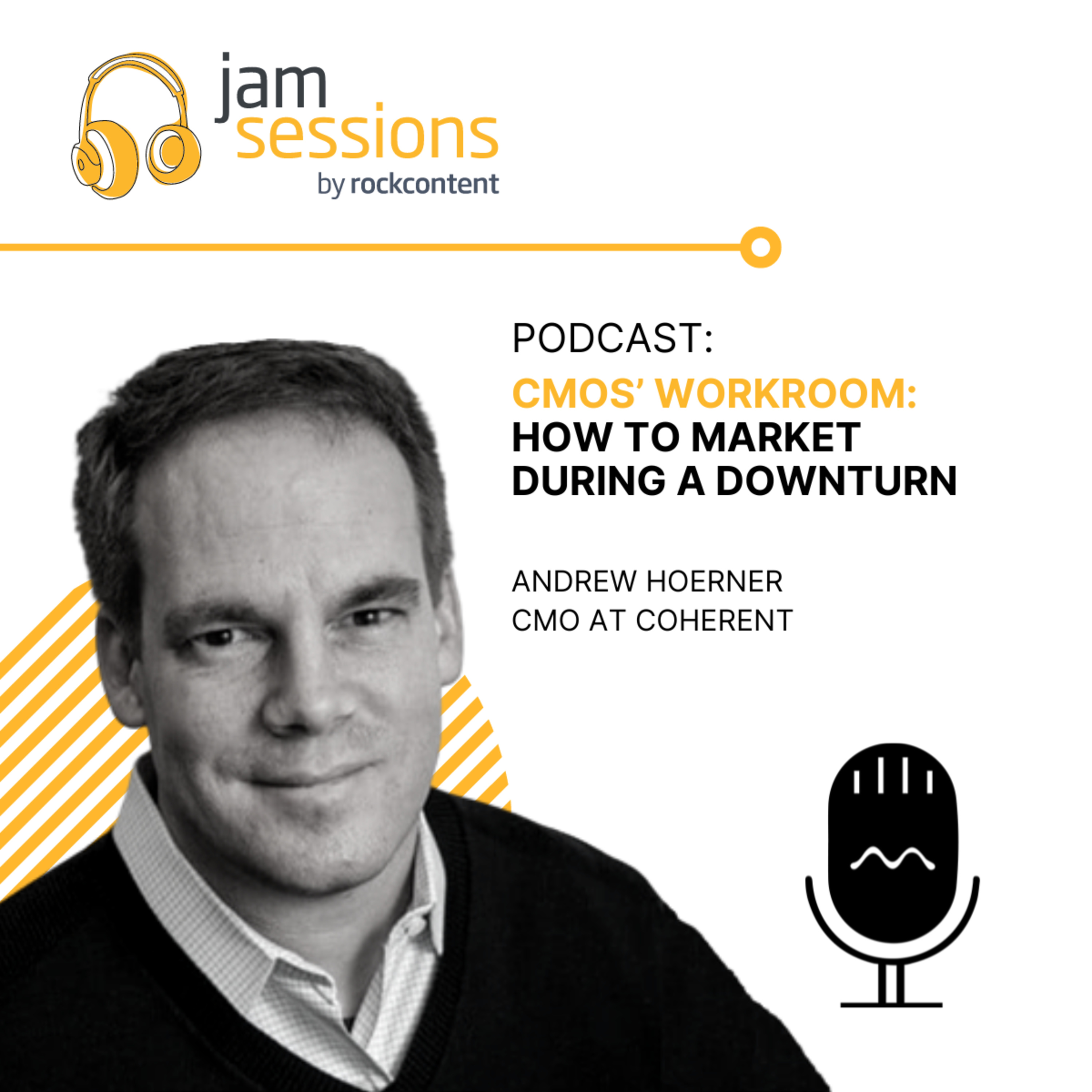 #26. CMOs’ Workroom: How to Market During a Downturn
