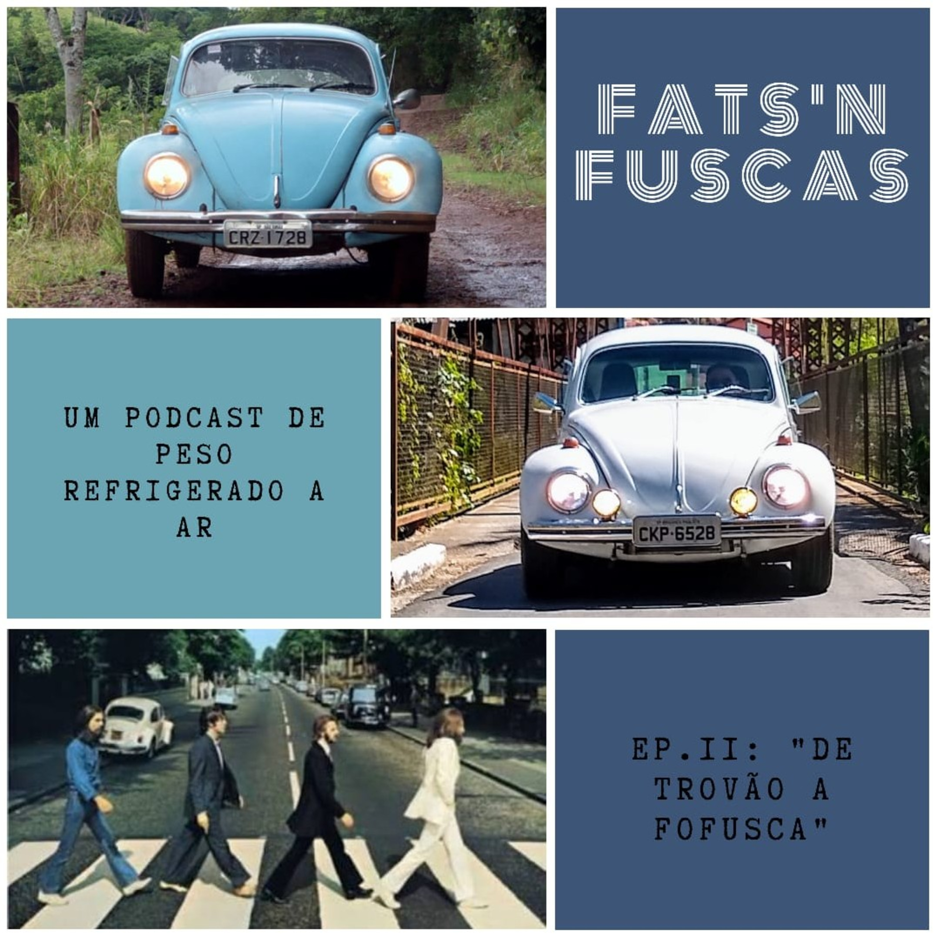 Episodio 2 - Fuscas e Fuscas, nossas ultimas experiências e novas músicas na GordoRadio