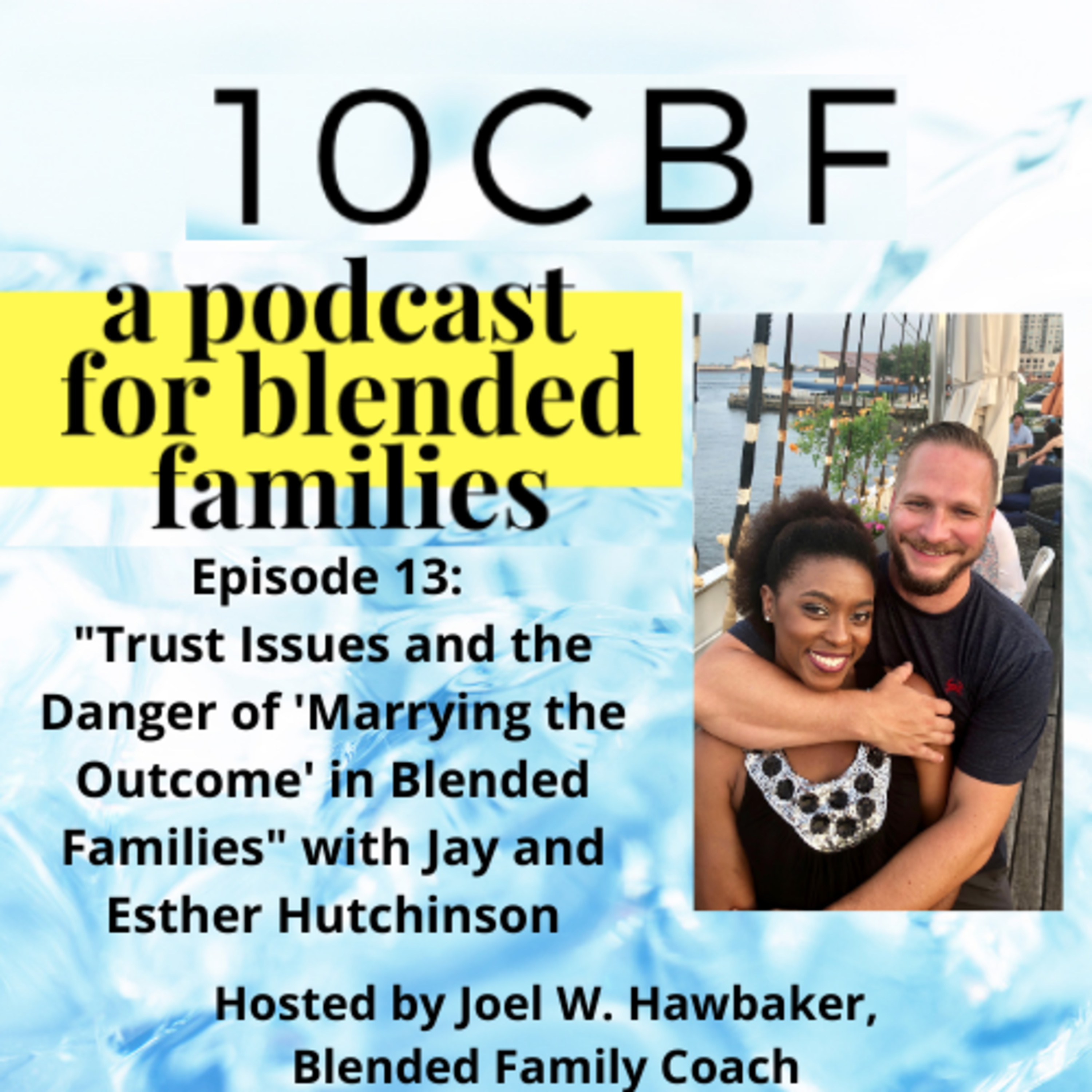 10CBF: A Podcast for Blended Families