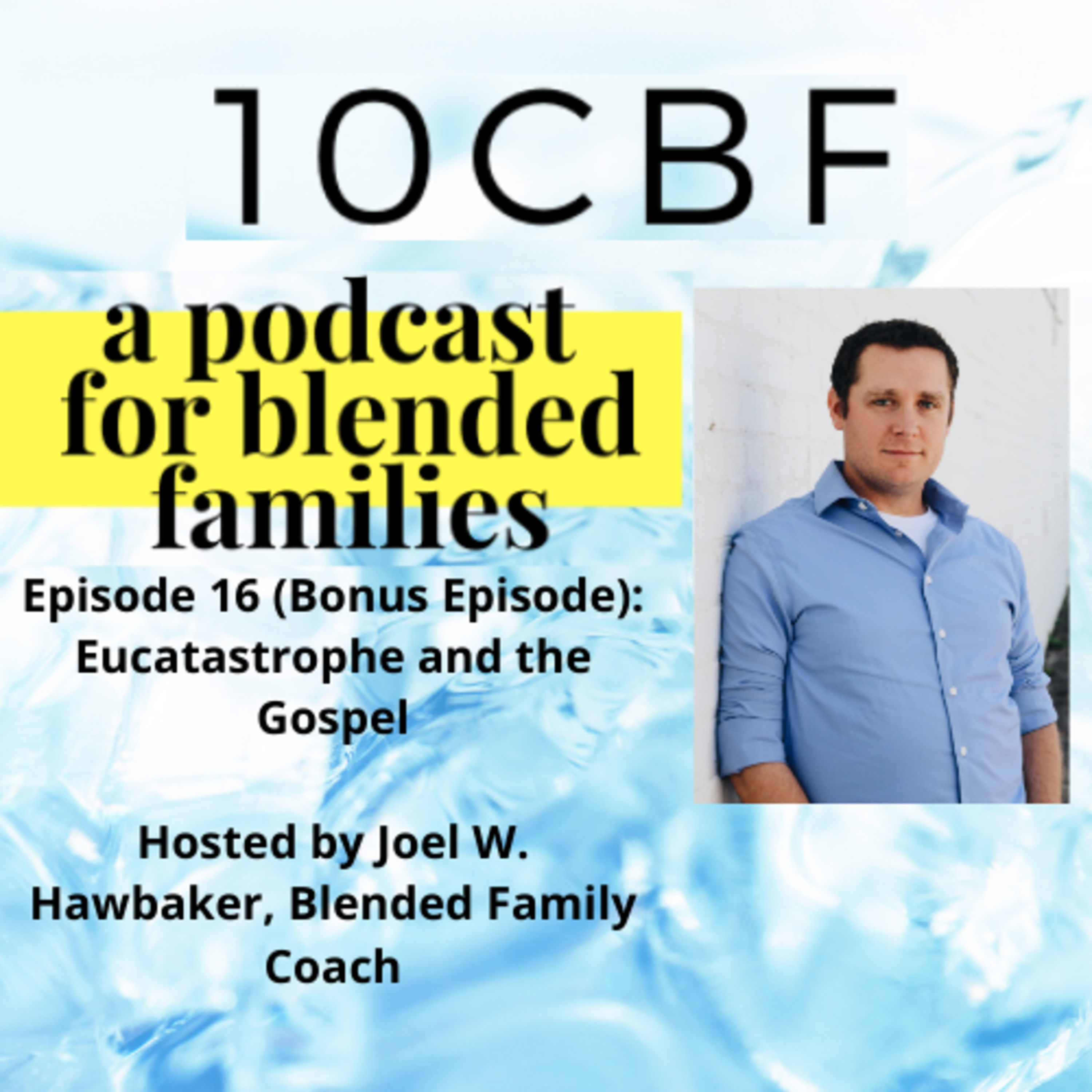 10CBF: A Podcast for Blended Families