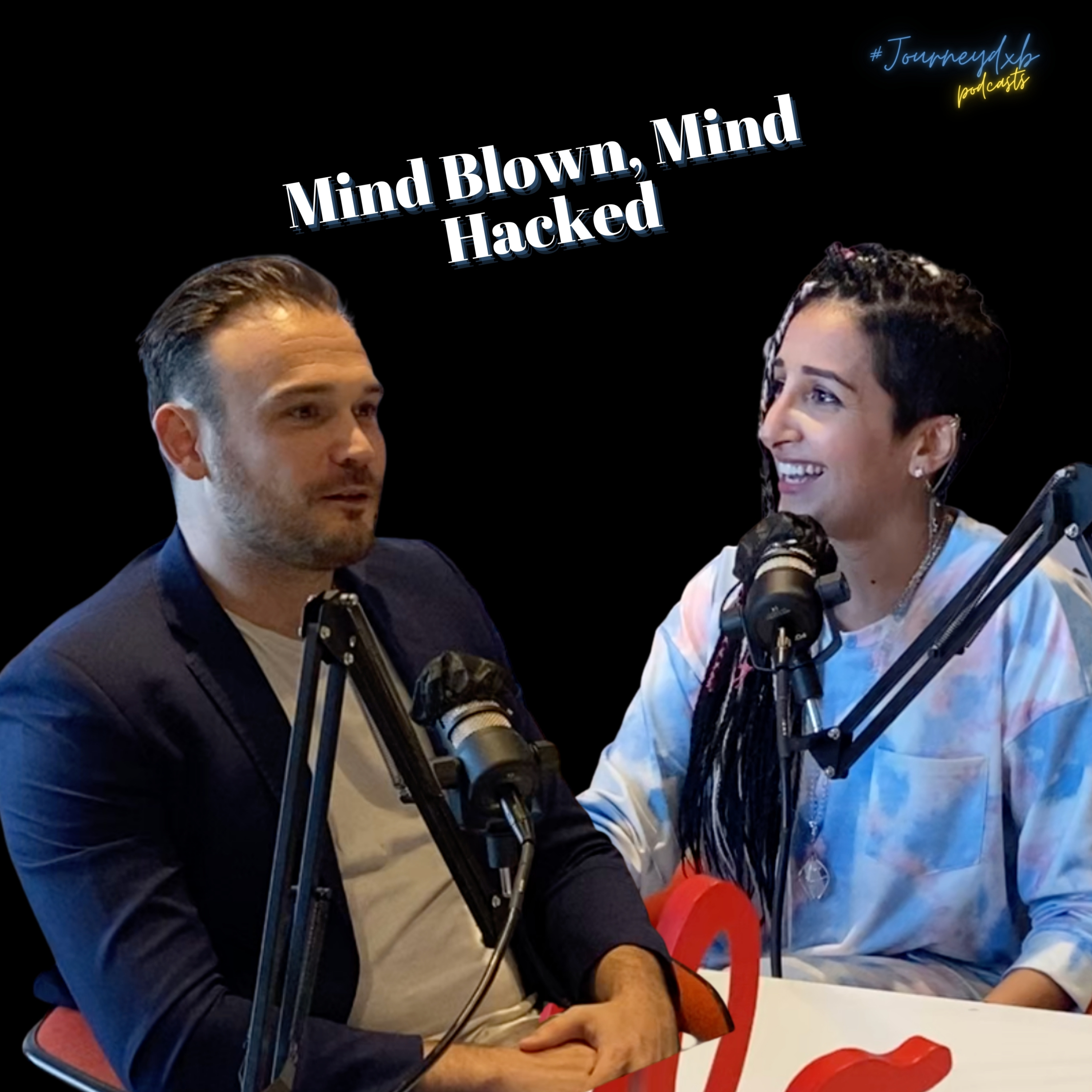 Episode 8: Mind Blown, Mind Hacked with Hiba Balfaqih