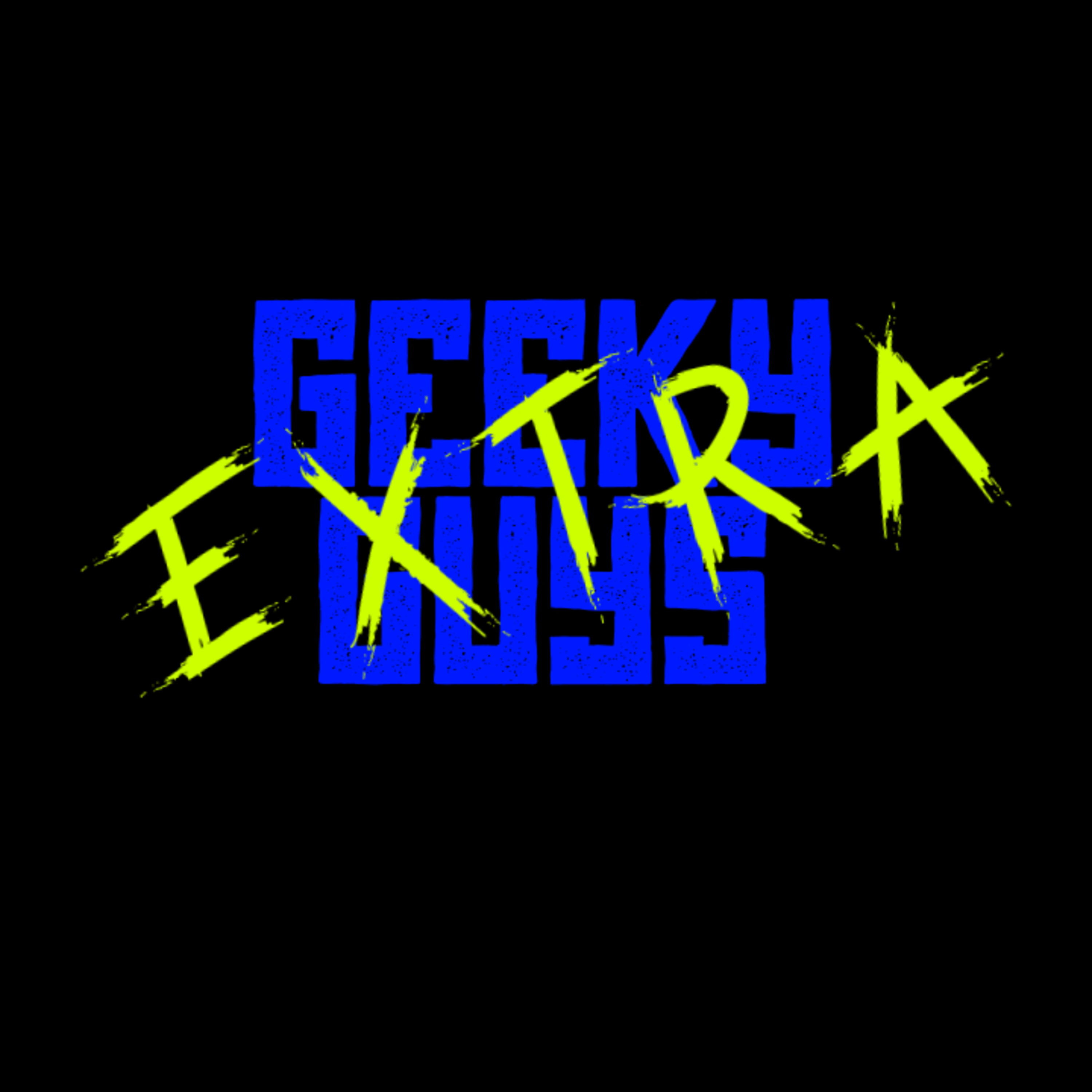 Geeky Guys Extra - Episode 1