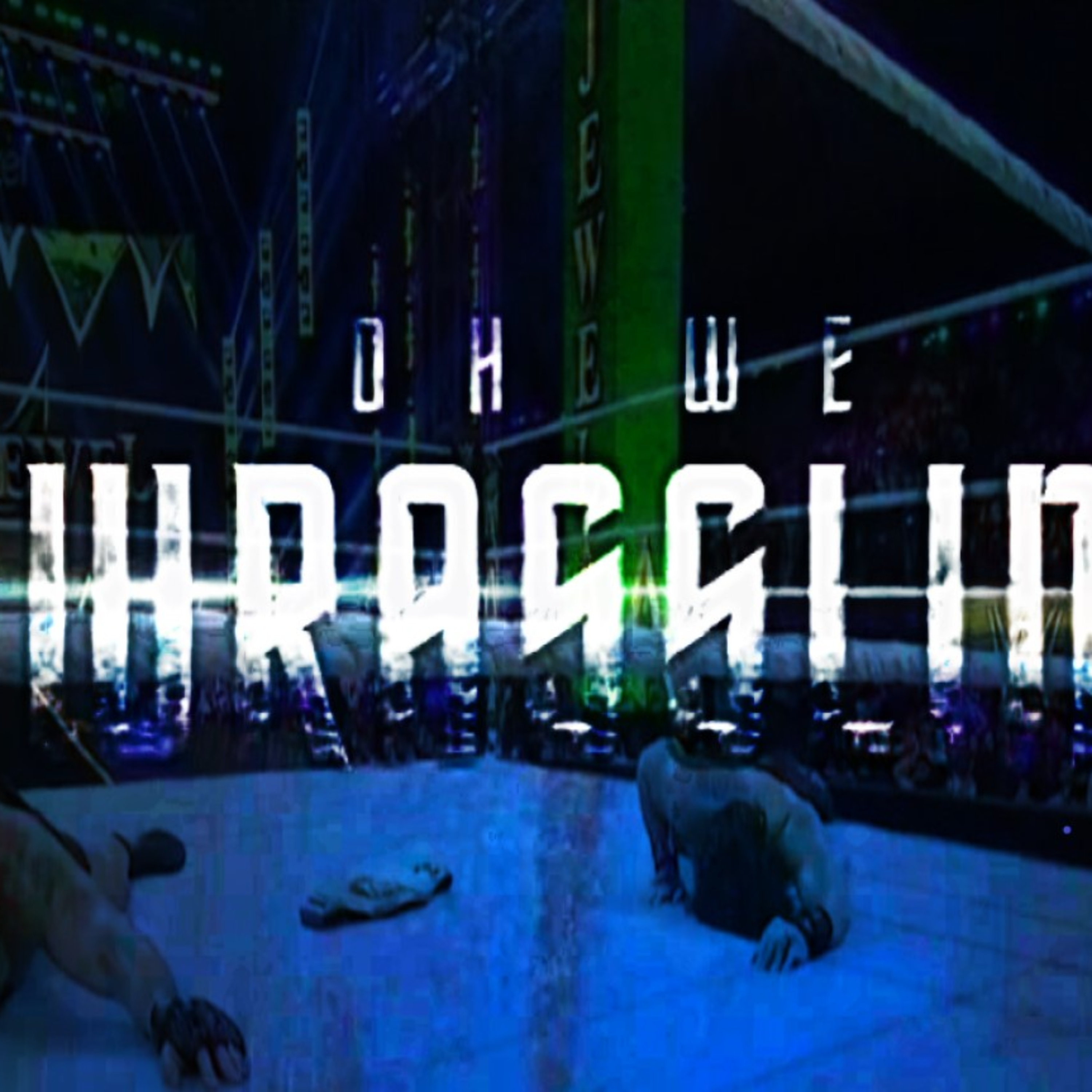 Oh We Wrasslin' Ep.33 (Not Cap its's a Crown Jewel Recap) episode artwork