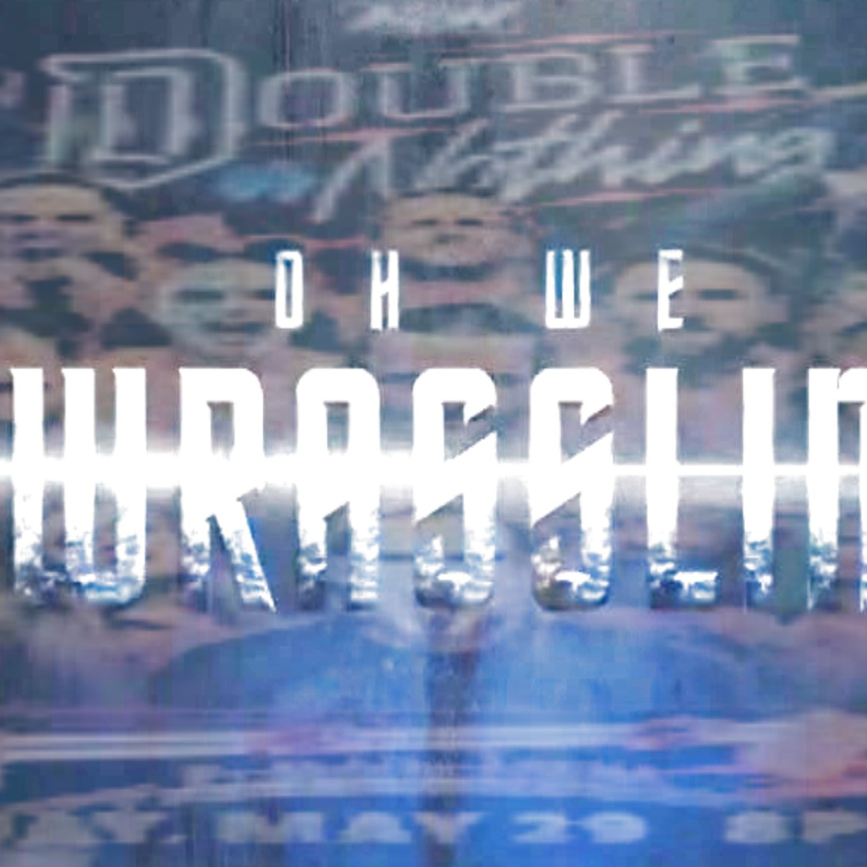 Oh We Wrasslin' ep 41 (No cap it's a DOUBLE OR NOTHING Recap) episode artwork