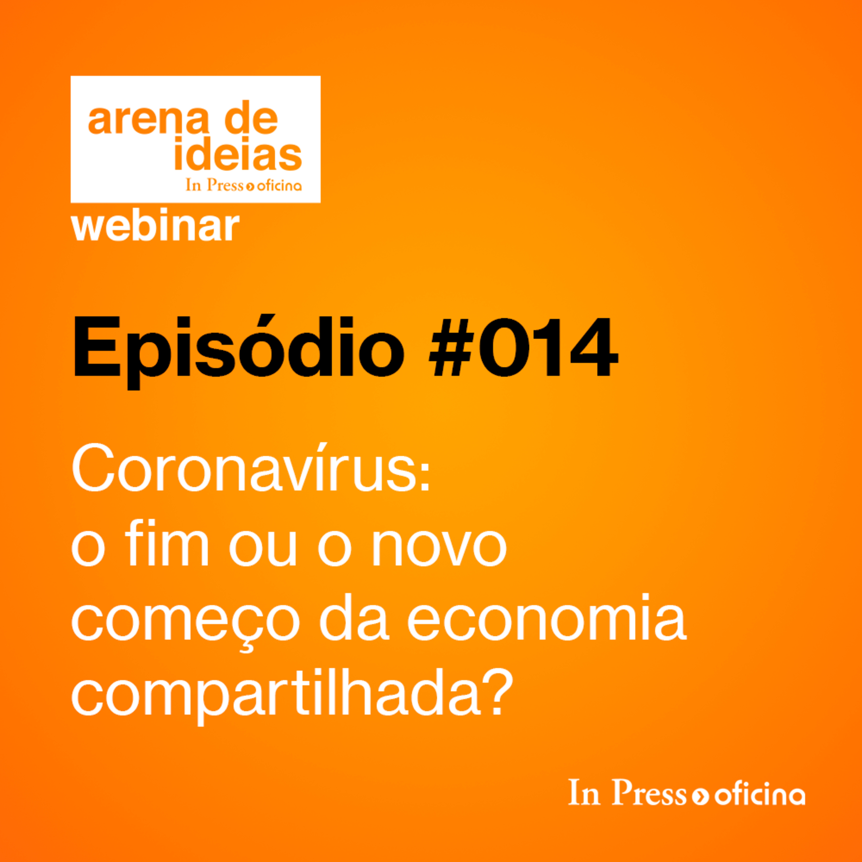 #014 | Coronavírus: o fim ou o novo começo da economia compartilhada? episode artwork