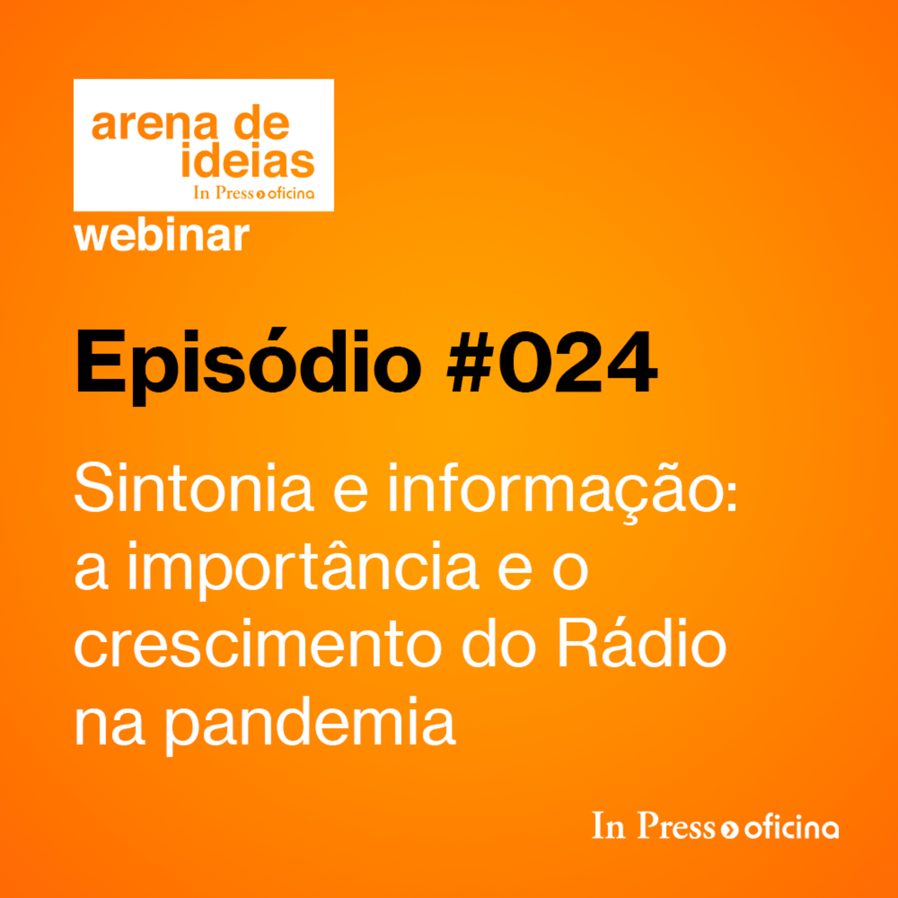 #024 | Sintonia e informação: a importância e crescimento do Rádio na pandemia episode artwork