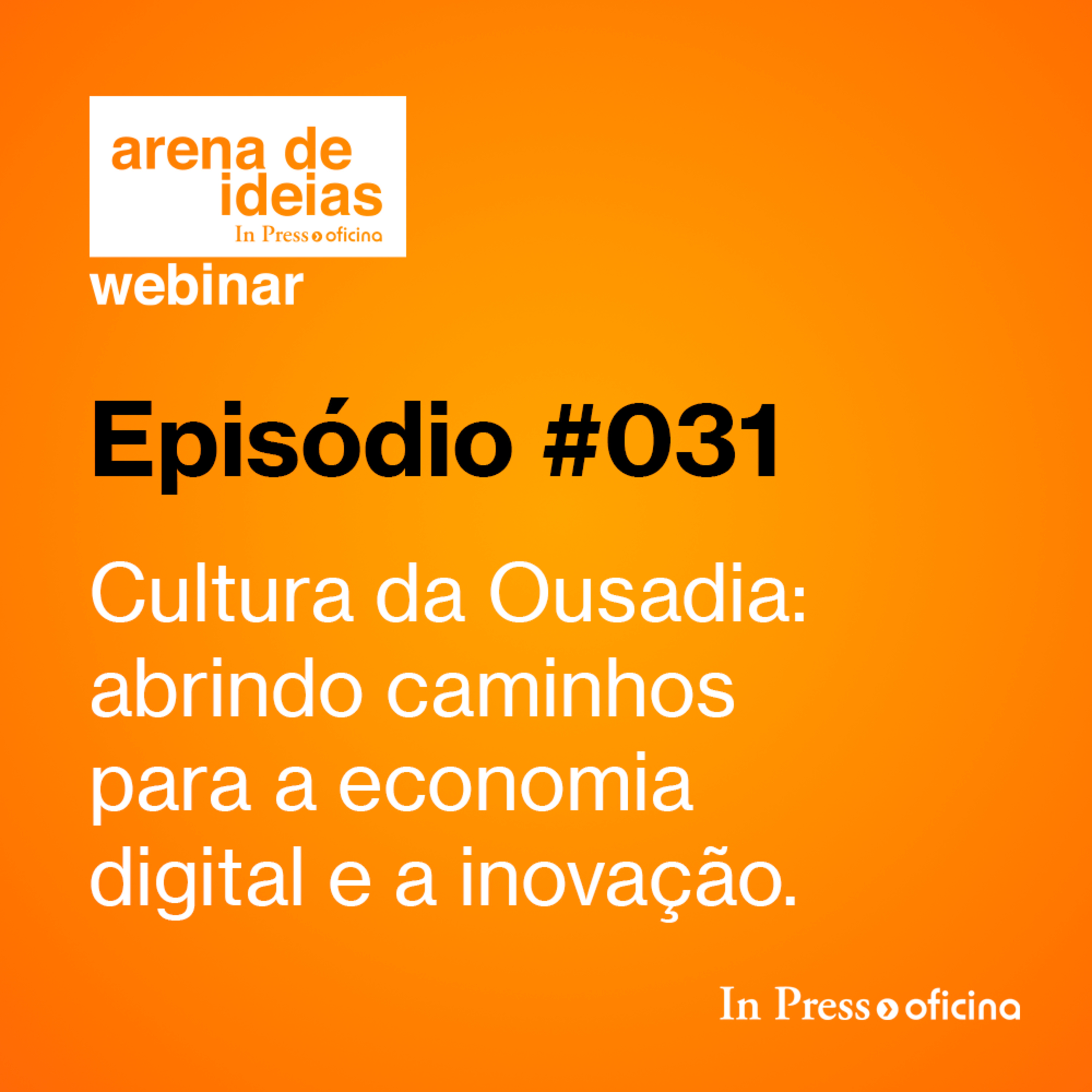 #031 | Cultura da ousadia abrindo caminhos para a economia digital e a inovação episode artwork