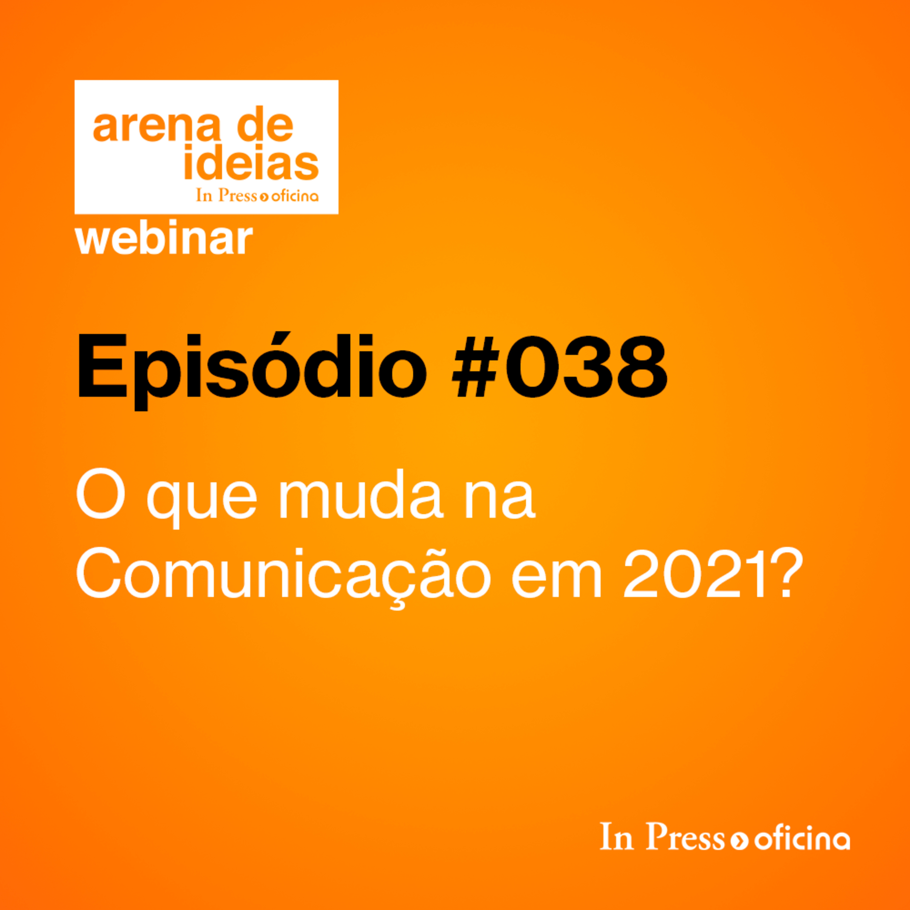 #038 | O que muda na Comunicação em 2021? episode artwork