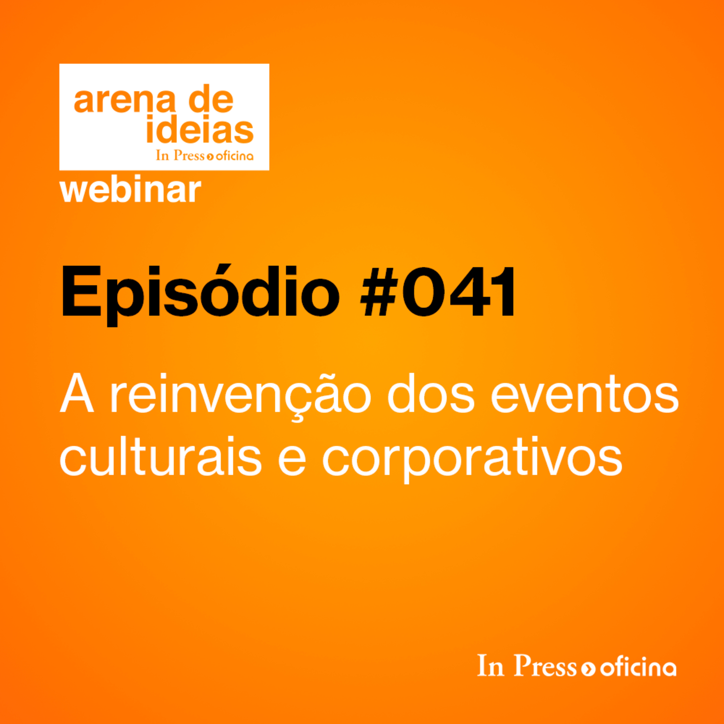 #041 | A reinvenção dos eventos culturais e corporativos episode artwork