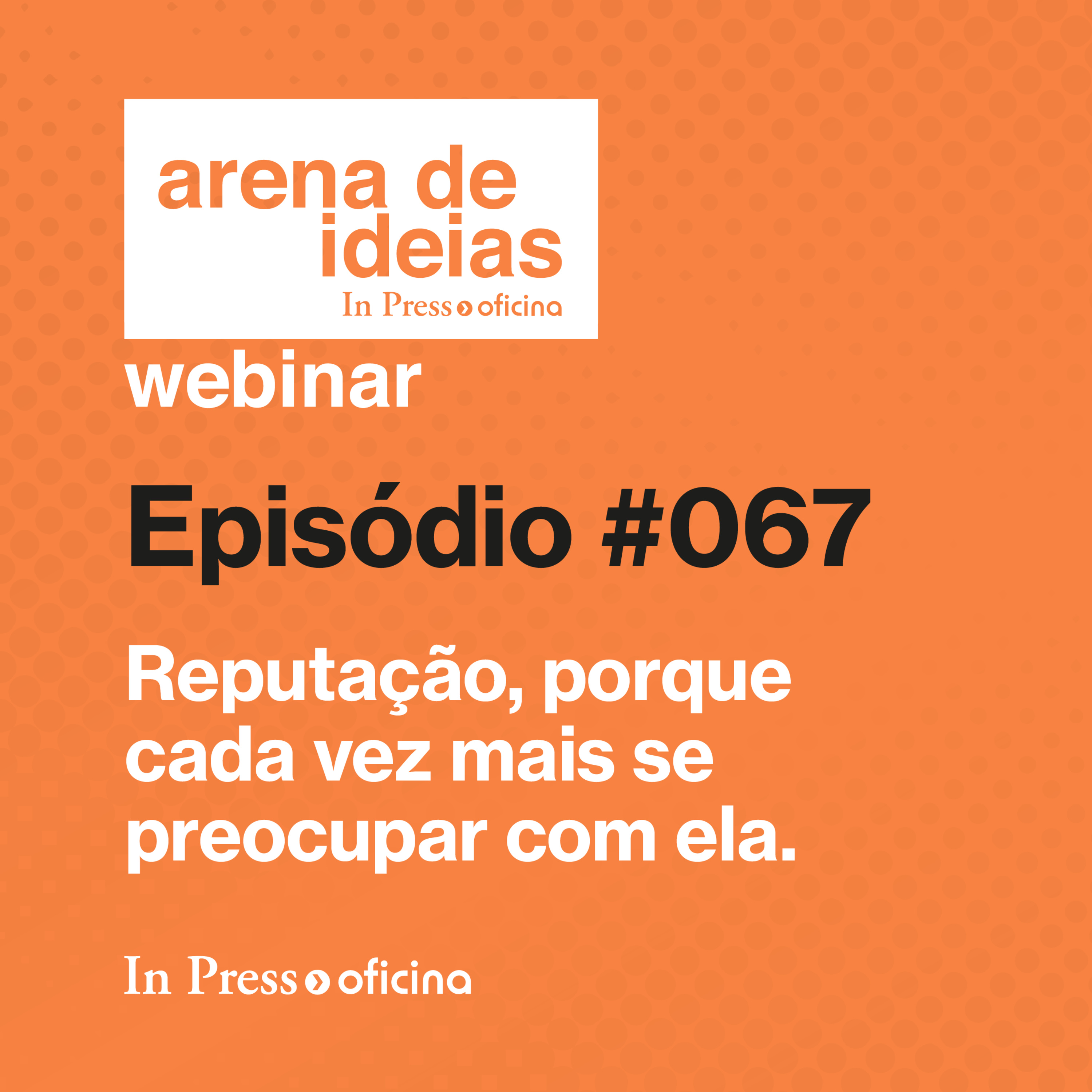 #067 | Reputação, porque cada vez mais se preocupar com ela episode artwork