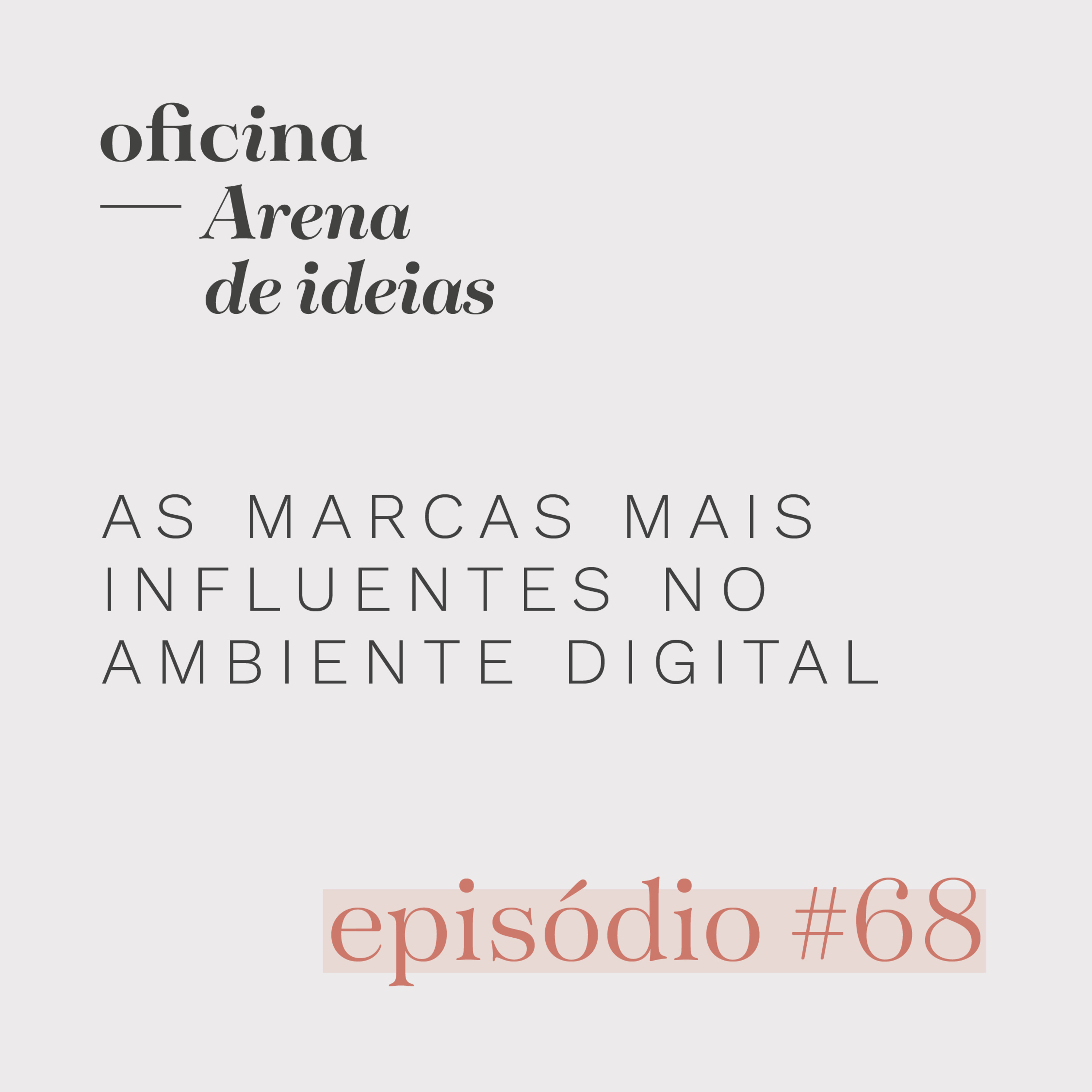 #068 | As marcas mais influentes no ambiente digital episode artwork