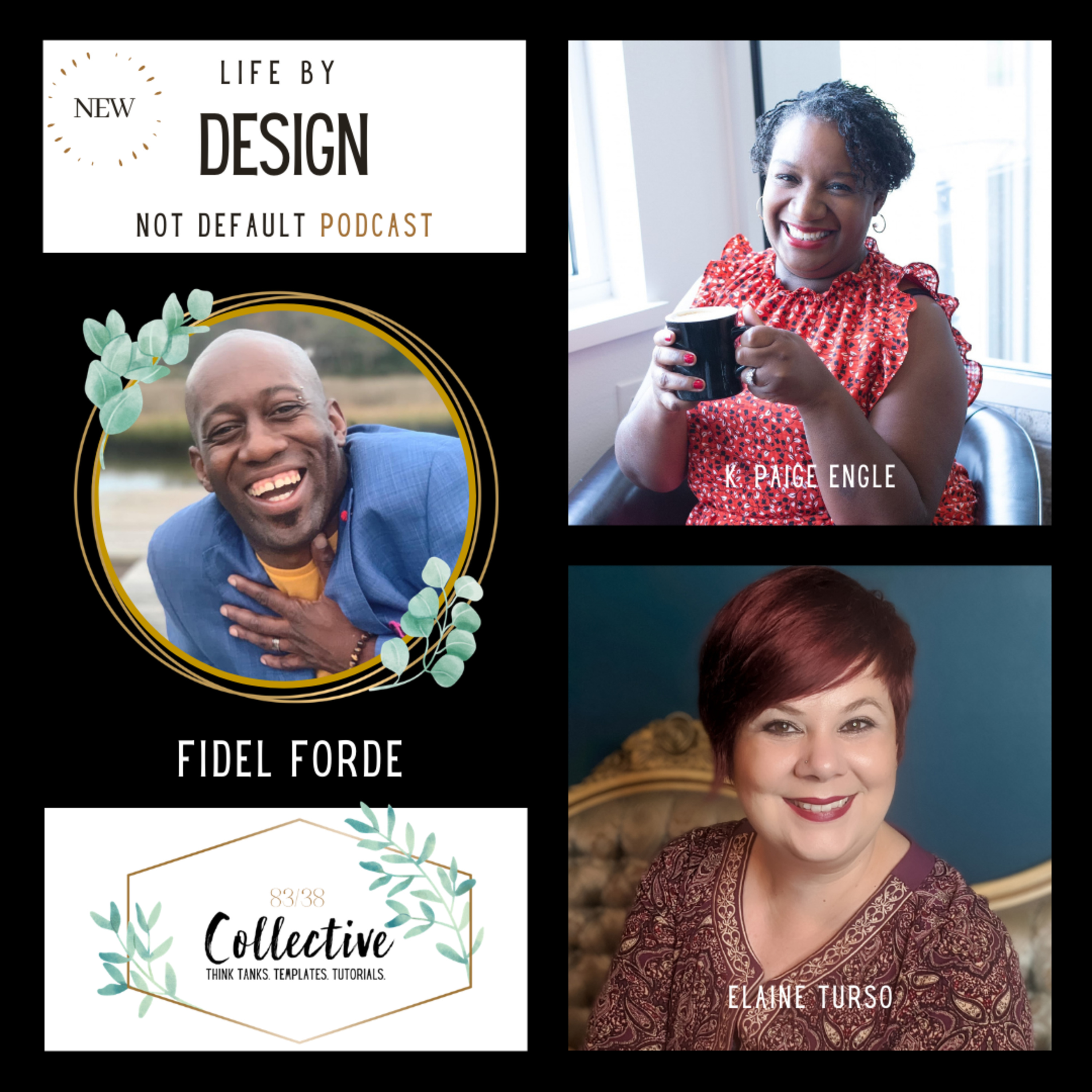 Life by Design not Default Podcast by 83/38 Collective