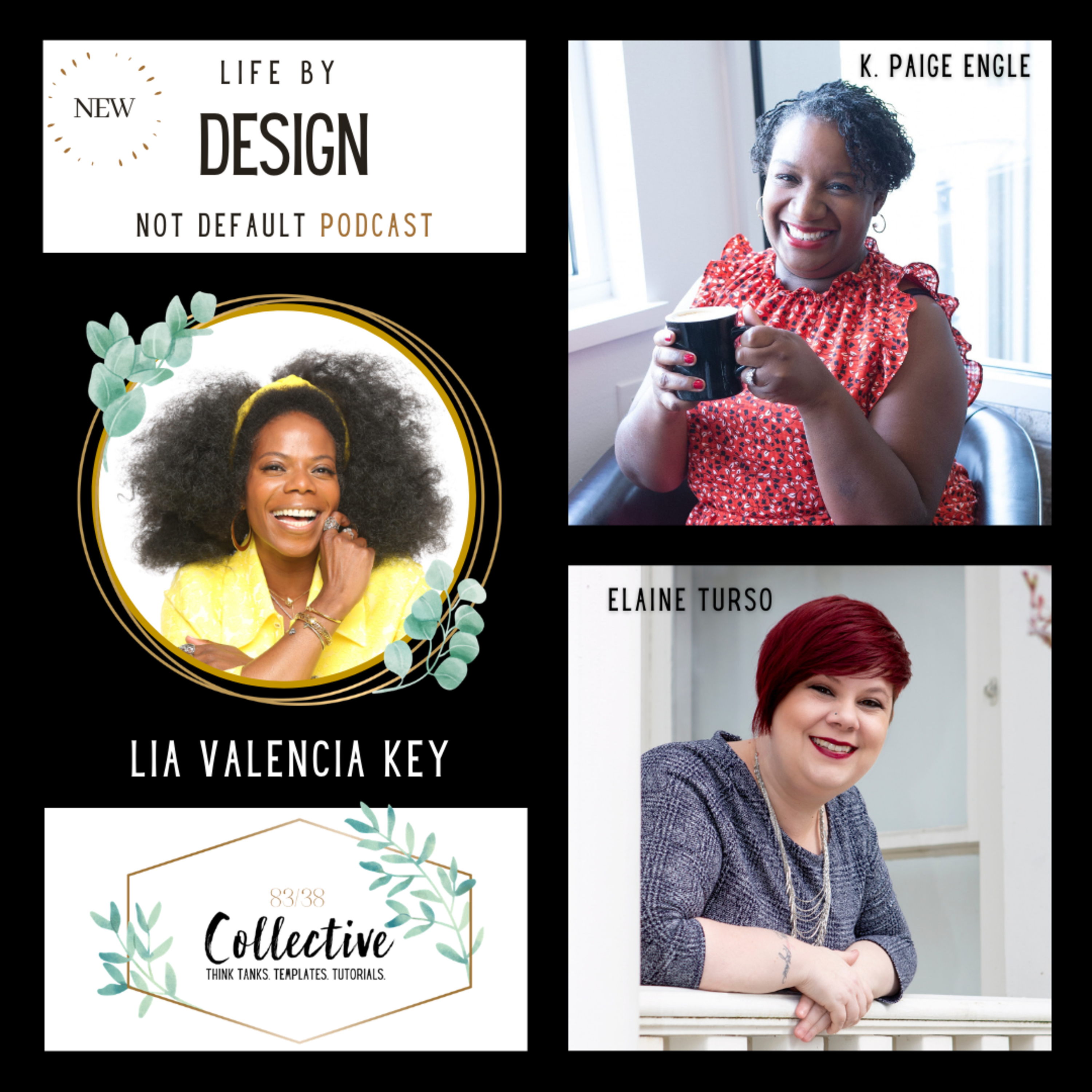 Life by Design not Default Podcast by 83/38 Collective