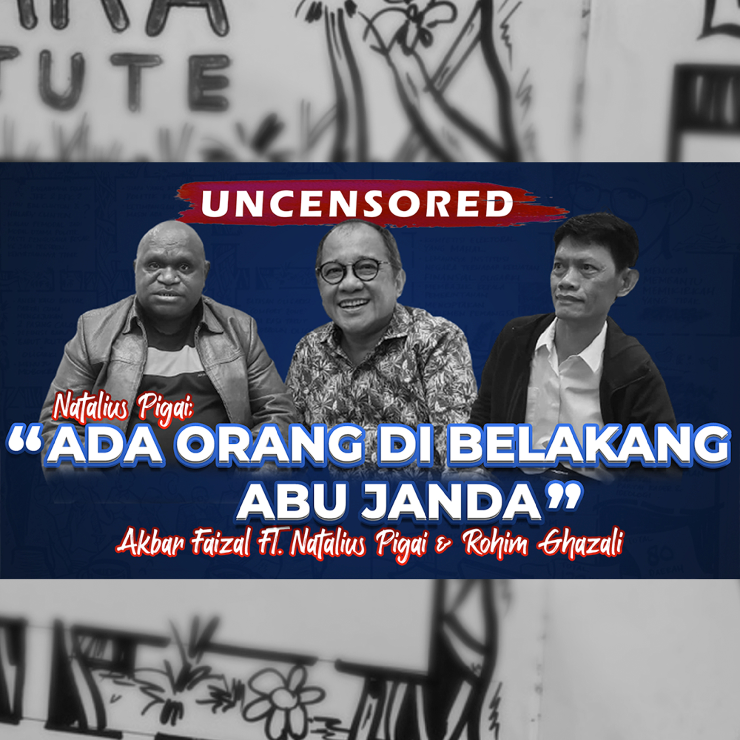 NATALIUS PIGAI: "ADA ORANG DI BELAKANG ABU JANDA" | AF UNCENSORED FT. NATALIUS PIGAI & ROHIM GHAZALI