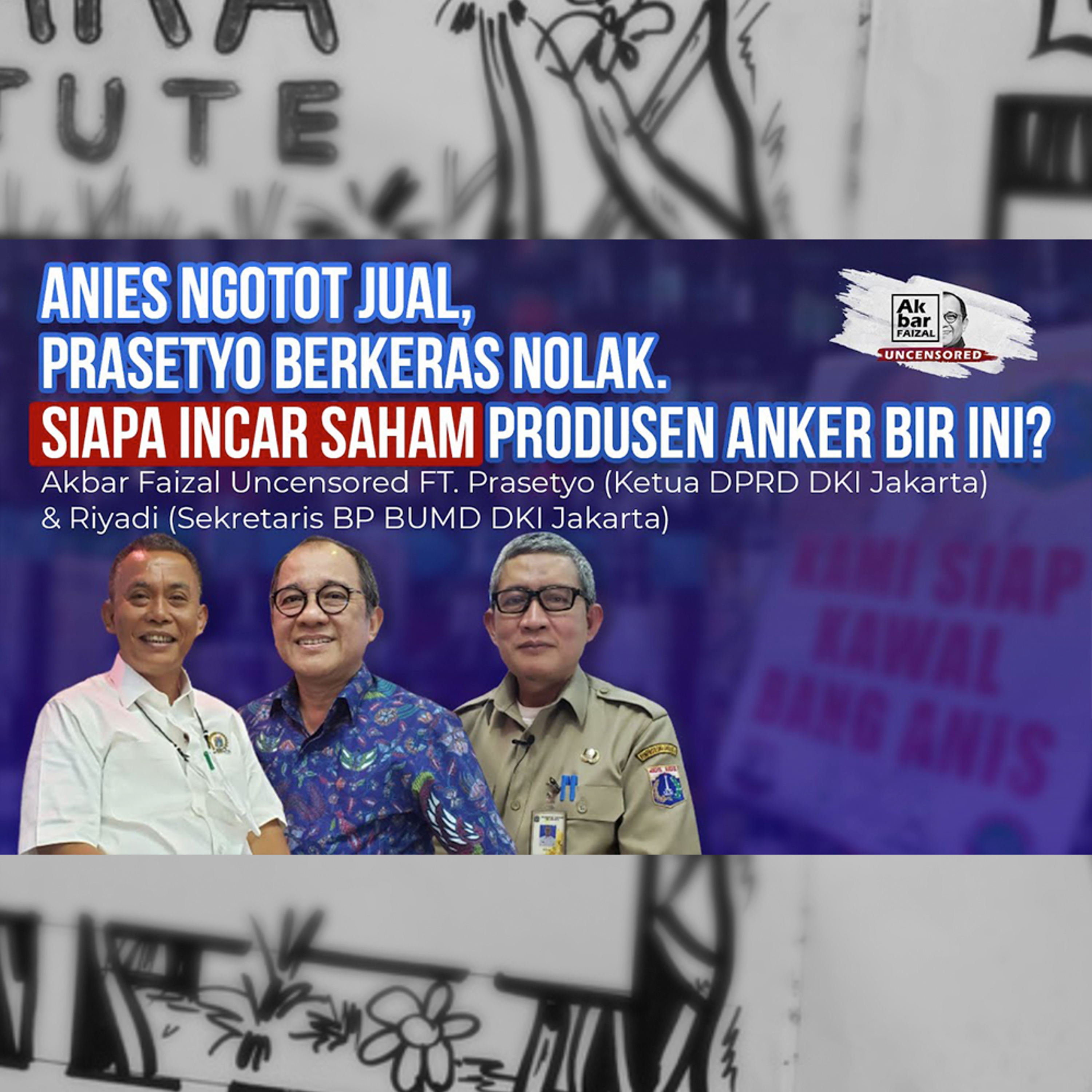 ANIES NGOTOT JUAL, PRASETYO BERKERAS NOLAK. SIAPA INCAR SAHAM PRODUSEN ANKER BIR INI?