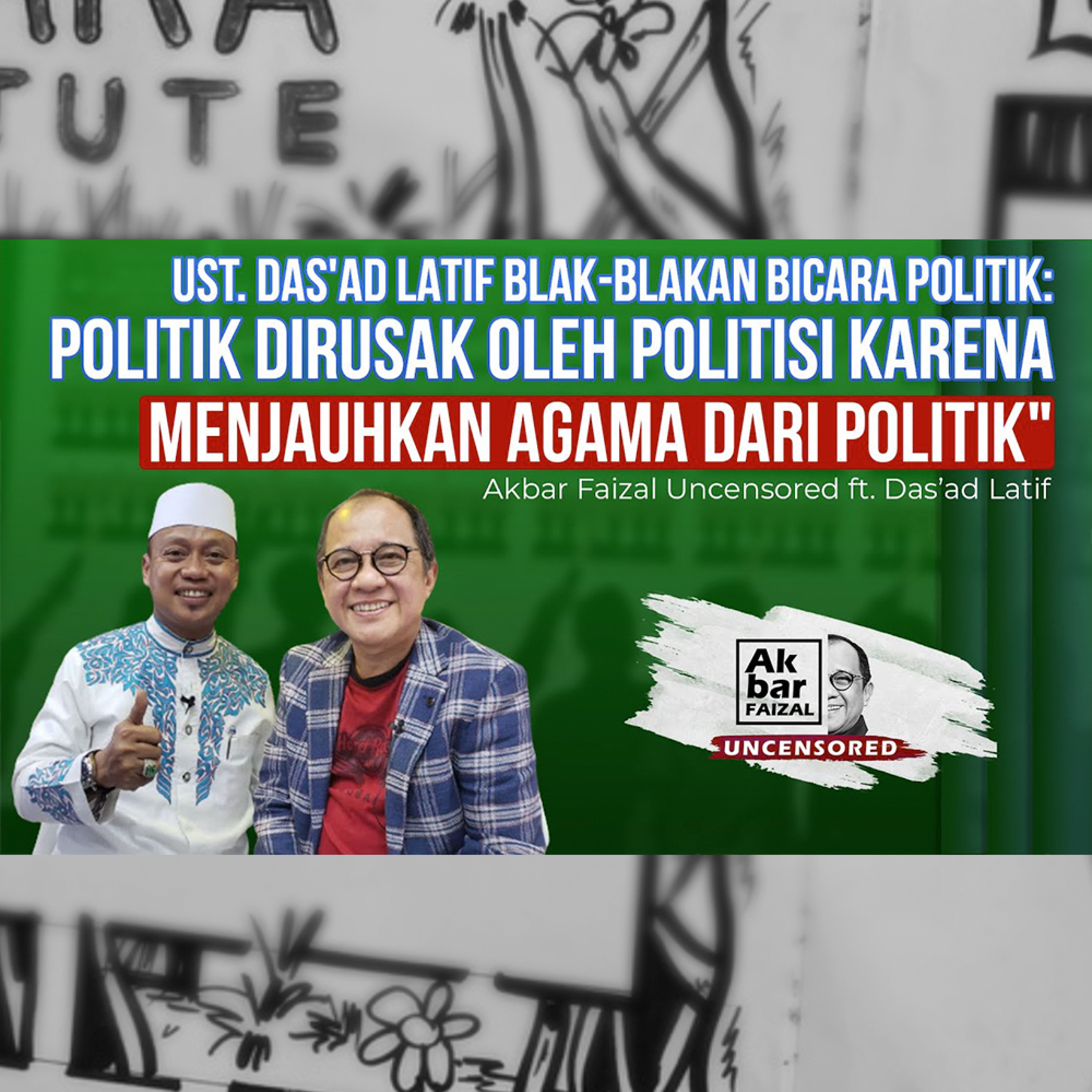 UST. DAS'AD LATIF BLAK-BLAKAN: "POLITIK DIRUSAK OLEH POLITISI KARENA MENJAUHKAN AGAMA DARI POLITIK"