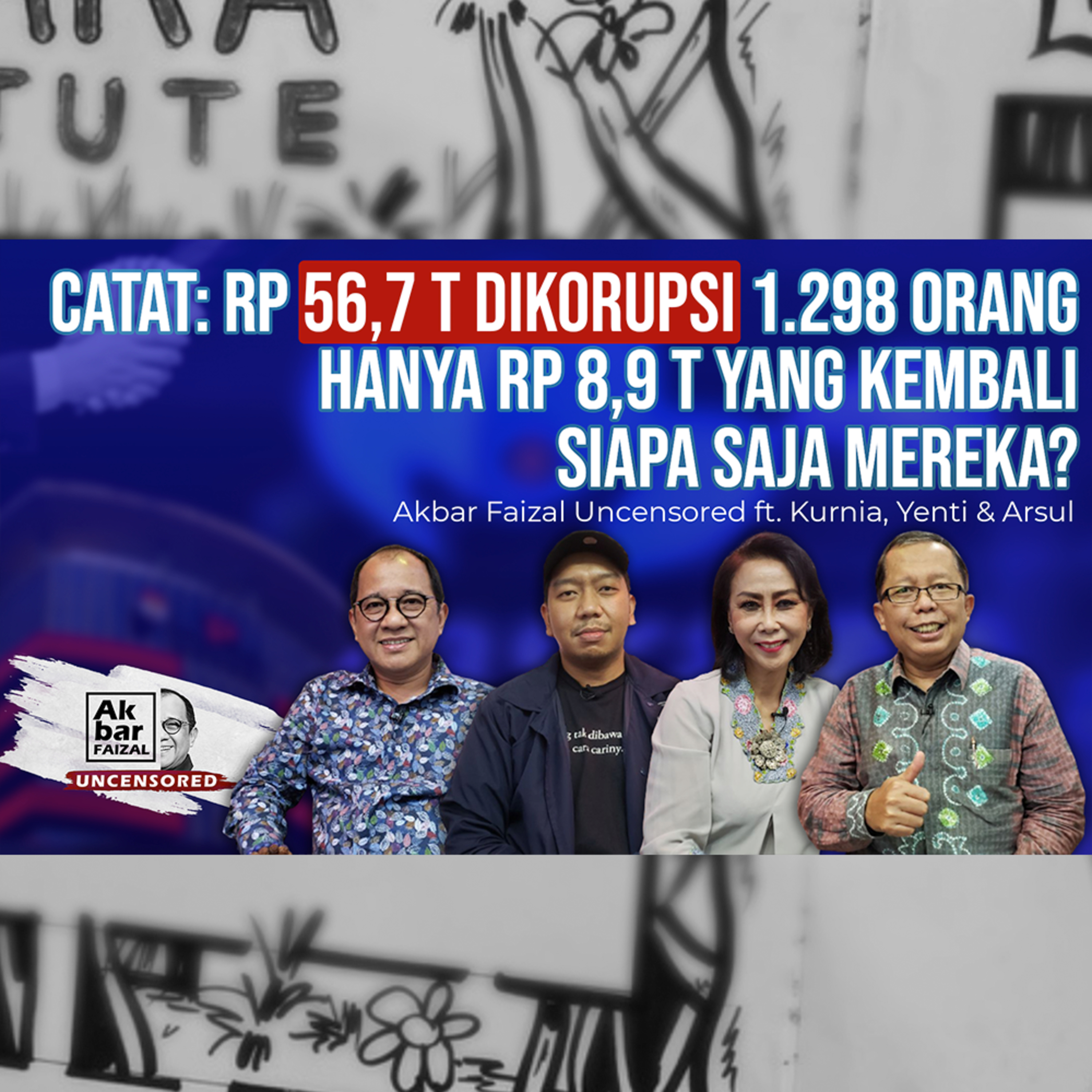 CATAT: Rp 56,7 T DIKORUPSI 1.298 ORANG, HANYA Rp 8,9 T YANG KEMBALI. SIAPA SAJA MEREKA!?