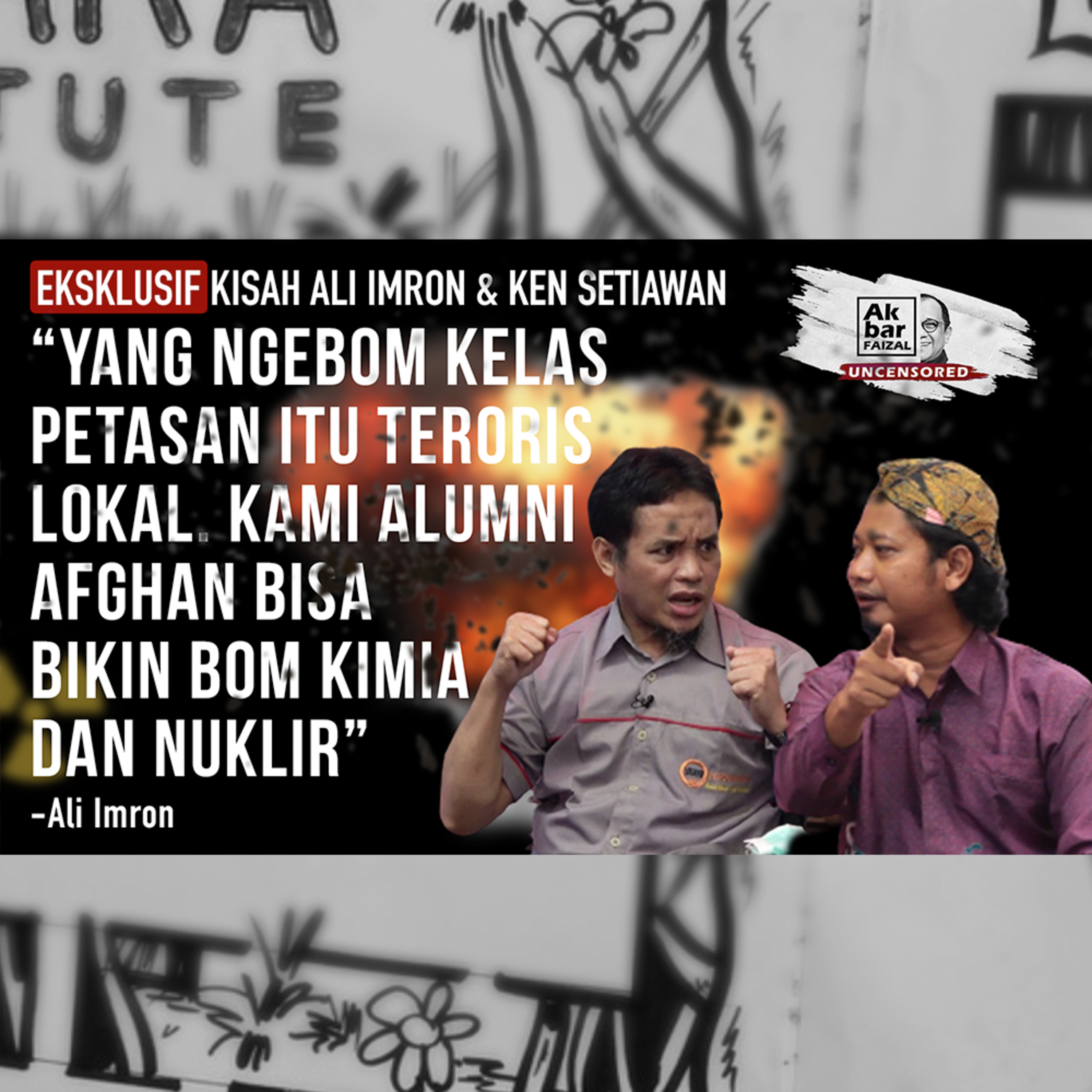 "YANG NGEBOM KELAS PETASAN ITU TERORIS LOKAL. KAMI ALUMNI AFGHAN BISA BIKIN BOM KIMIA & NUKLIR" (1)