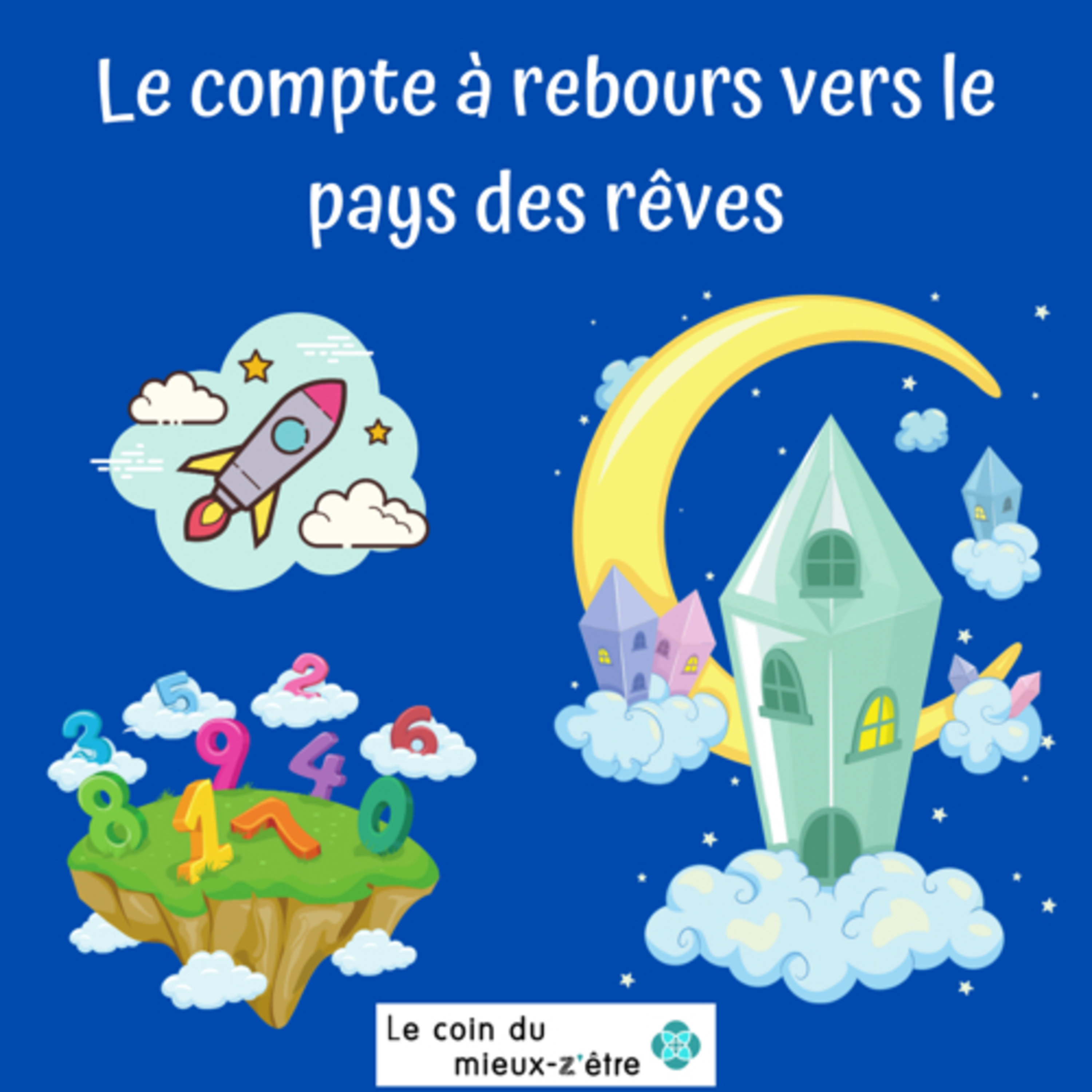 Le compte à rebours vers le pays des rêves - relaxation guidée pour enfants