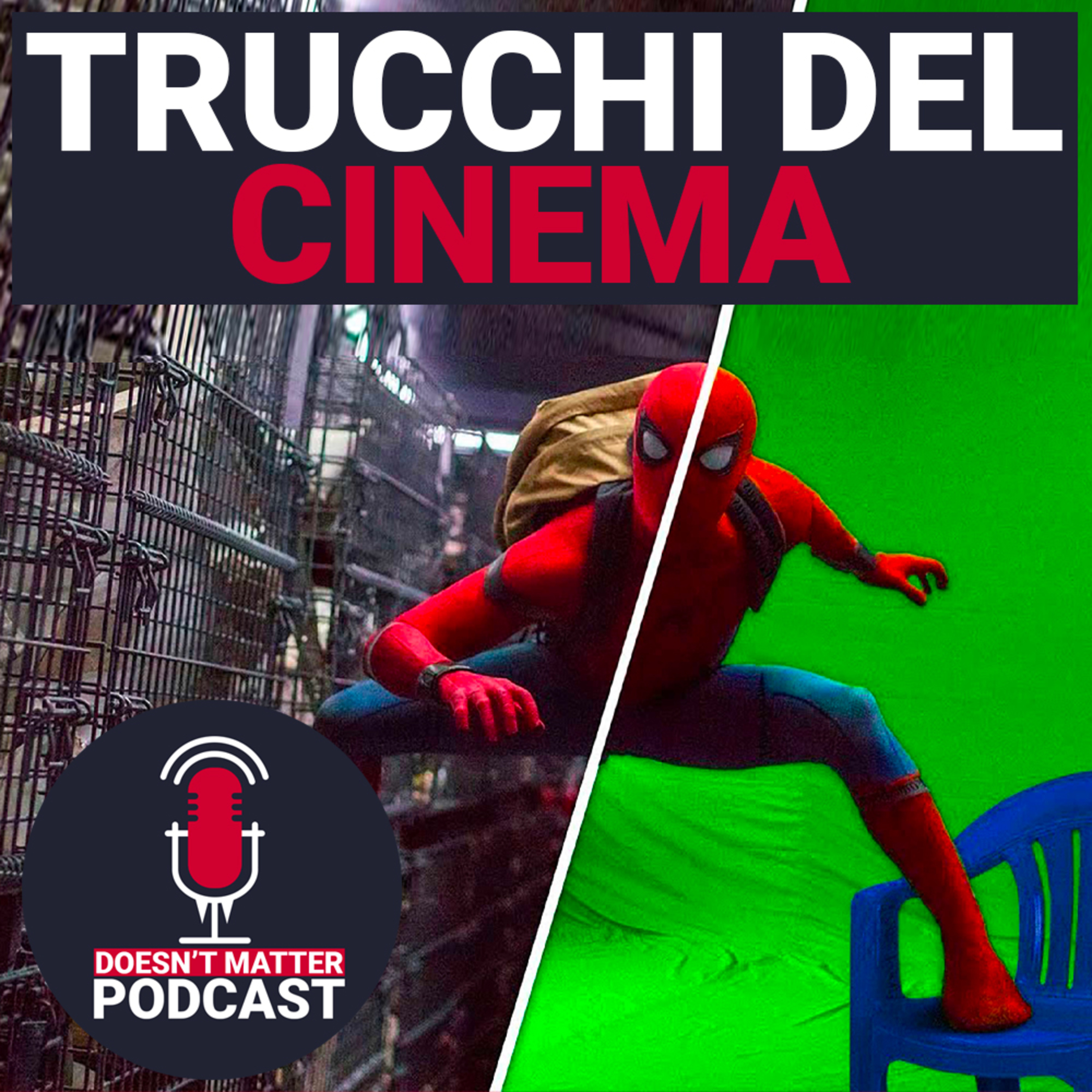 TRUCCHI CINEMATOGRAFICI SVELATI - Doesn't Matter Podcast