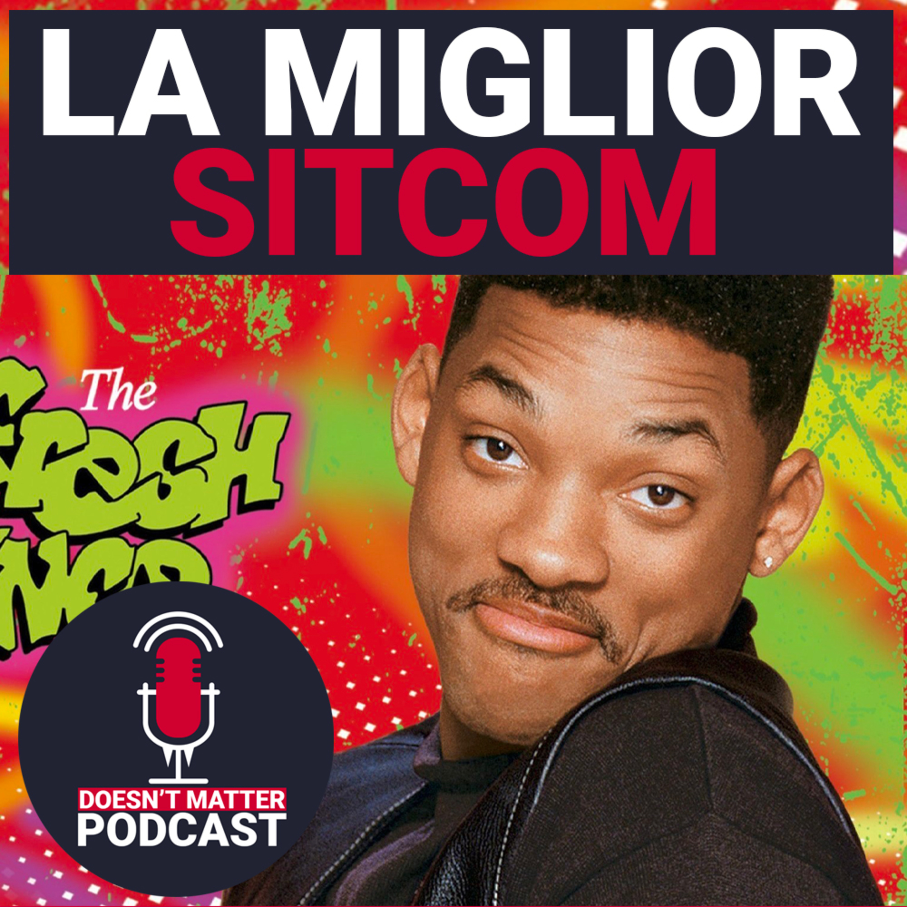 LA MIGLIOR SIGLA DELLE SITCOM - Doesn't Matter Podcast
