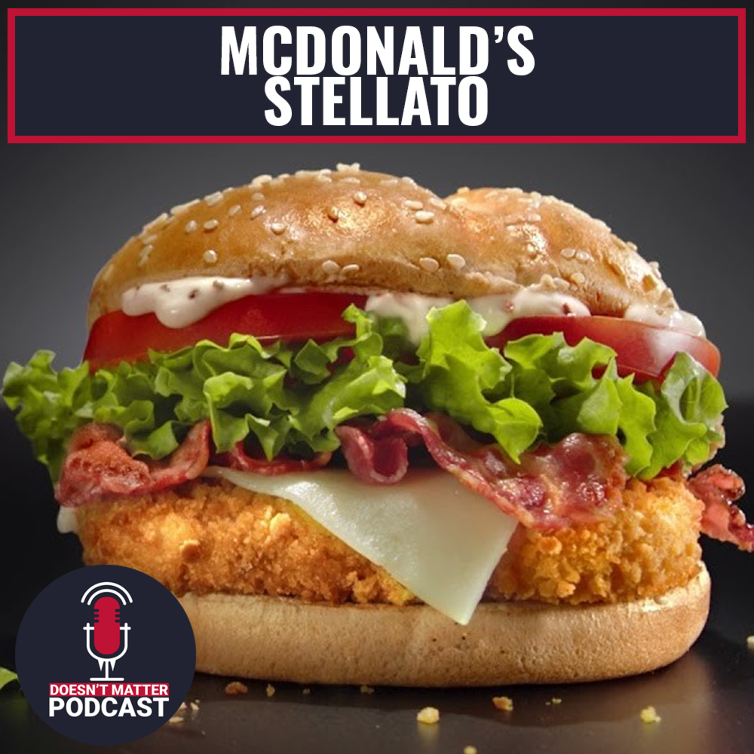 MCDONALD'S STELLATO - Doesn't Matter Podcast