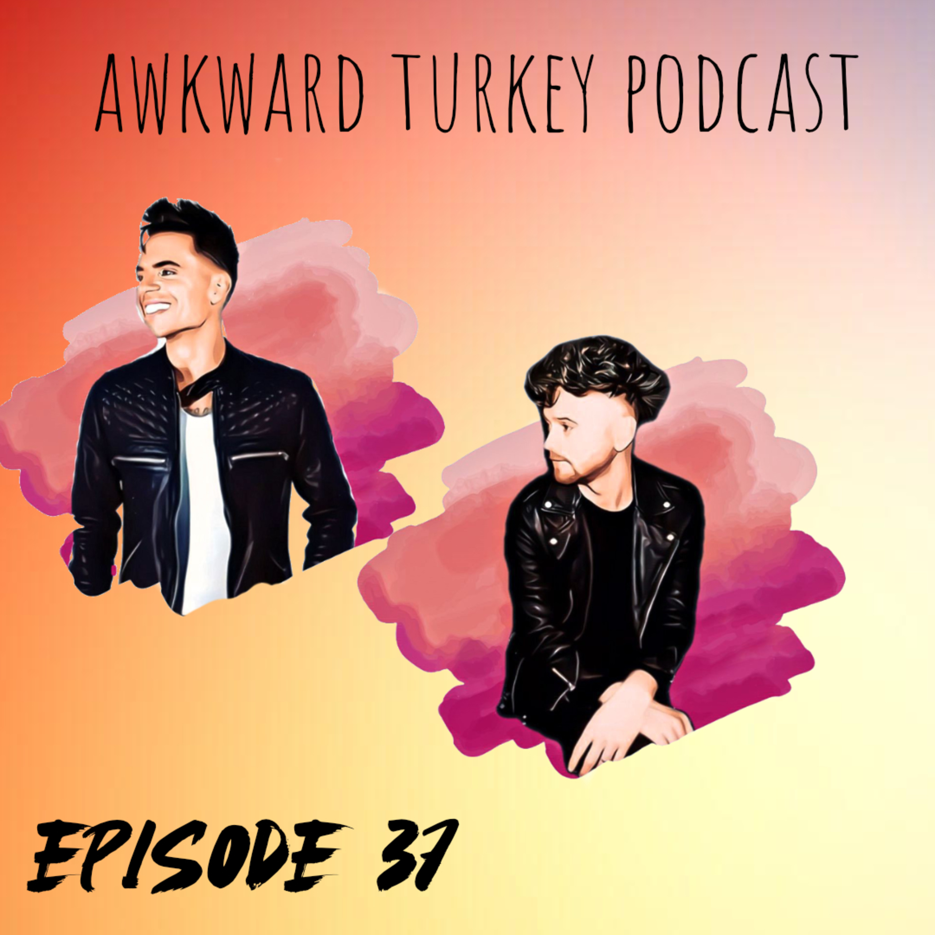 Awkward Turkey Podcast // EP 37 // We both have NEW MUSIC out!