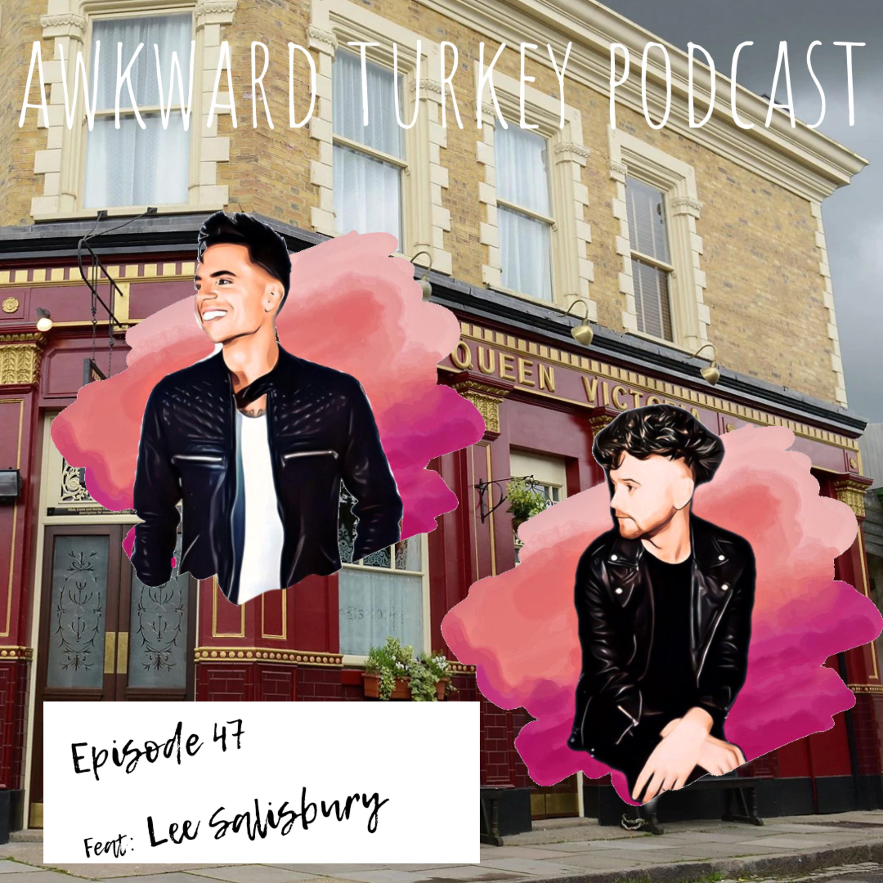 Awkward Turkey Podcast // EP 47 // Behind the scenes on Albert Square (Feat Lee Sailsbury)