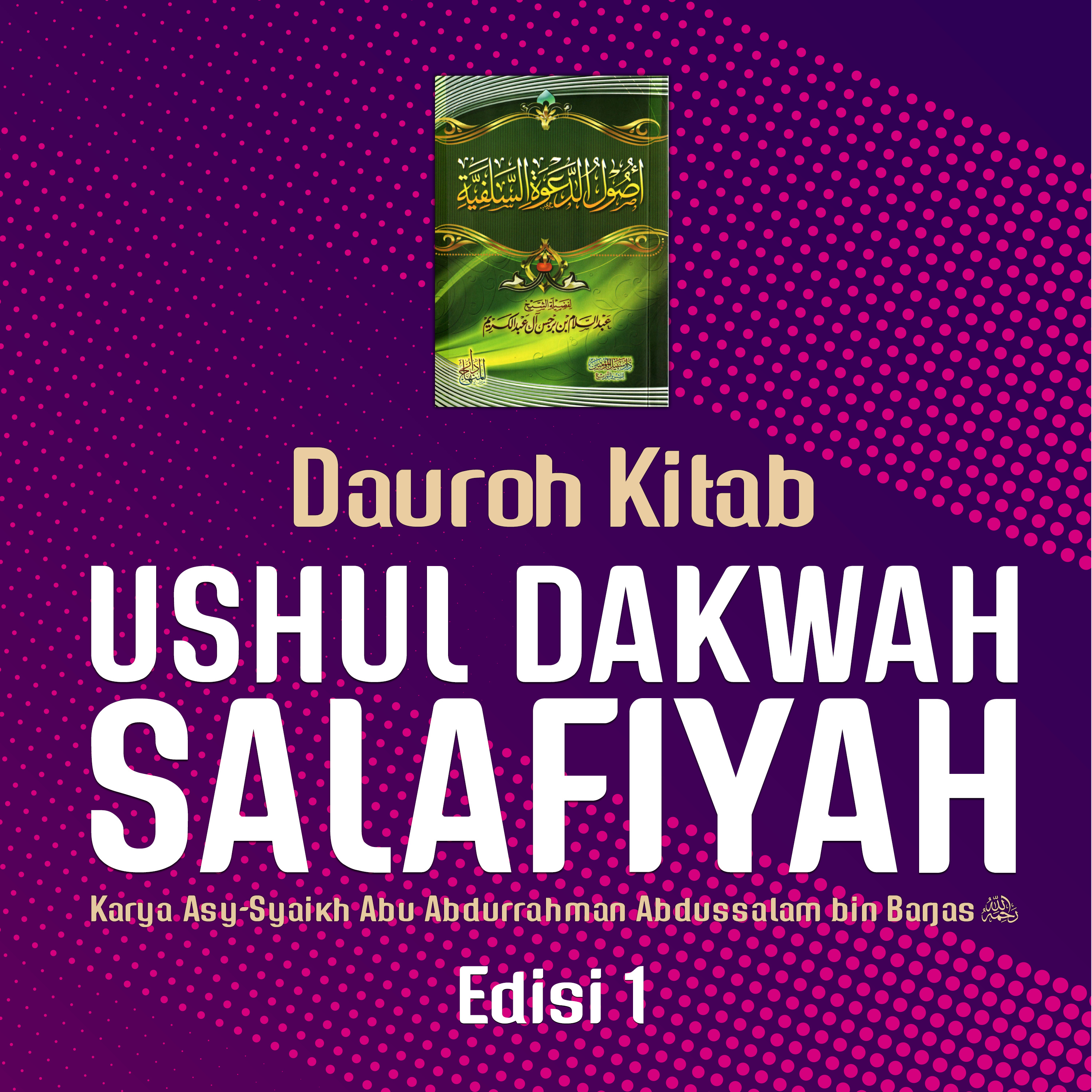 Landasan Dakwah Salafiyah - Edisi 1