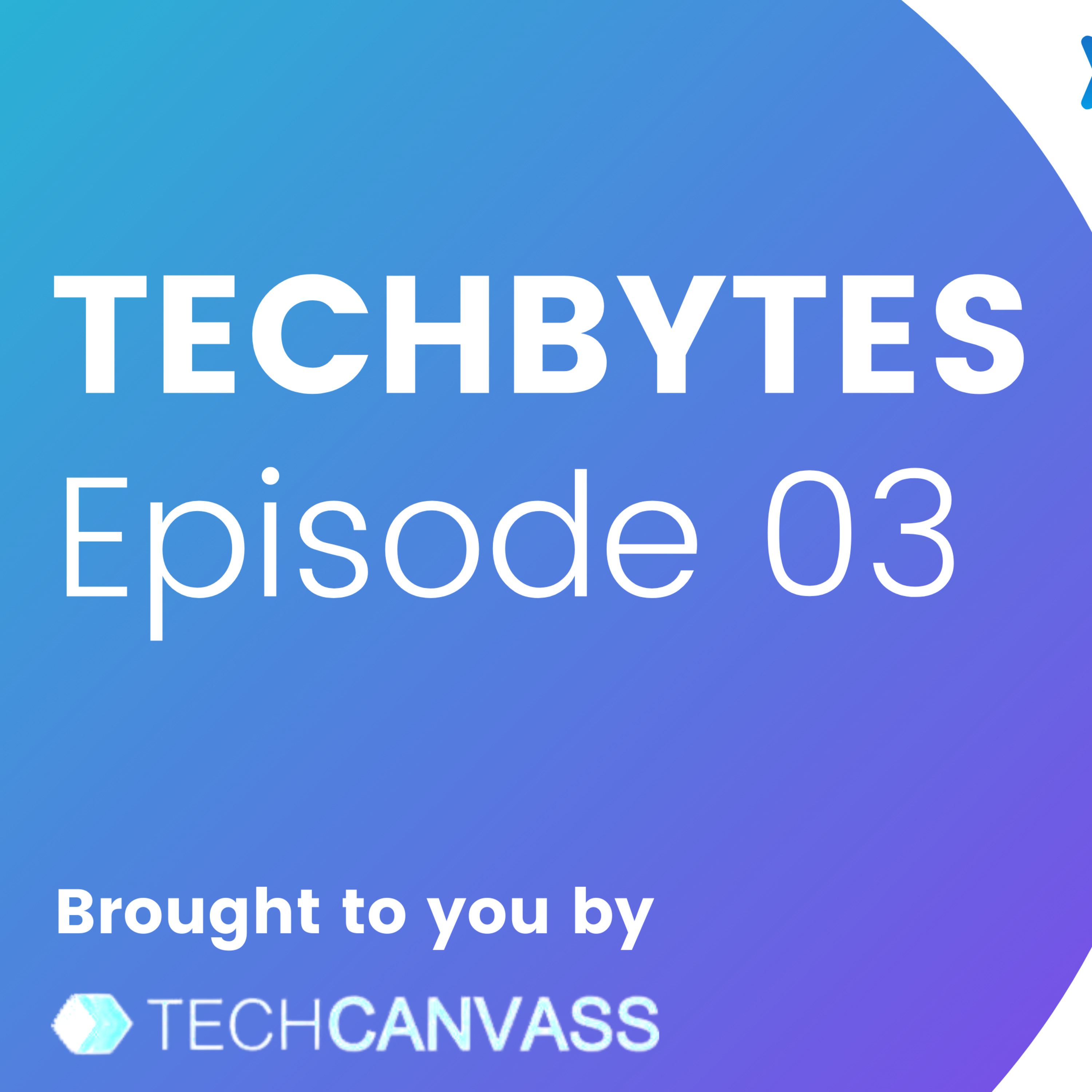 TechBytes Episode 03 episode artwork