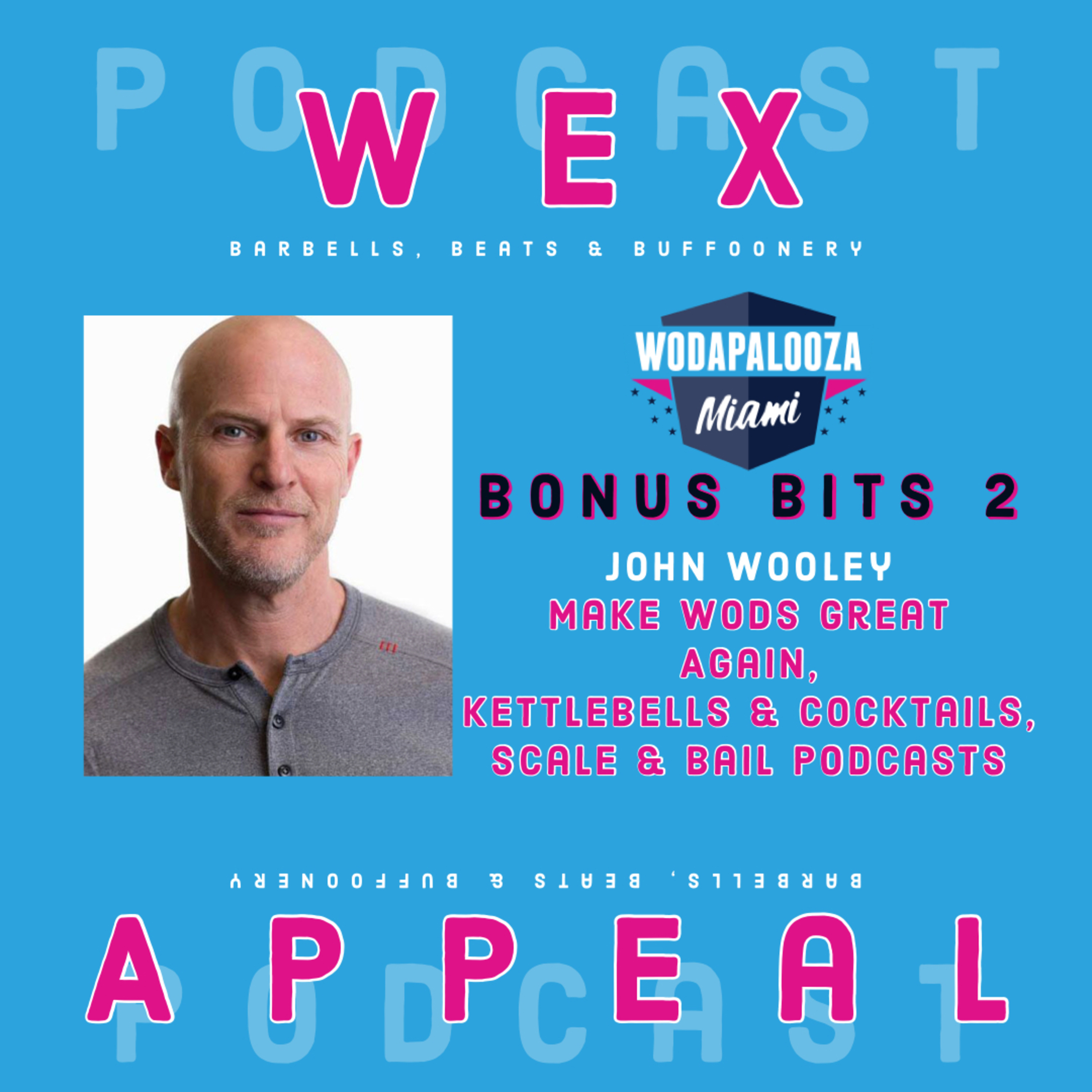 Wex Appeal - Barbells, Beats & Buffoonery