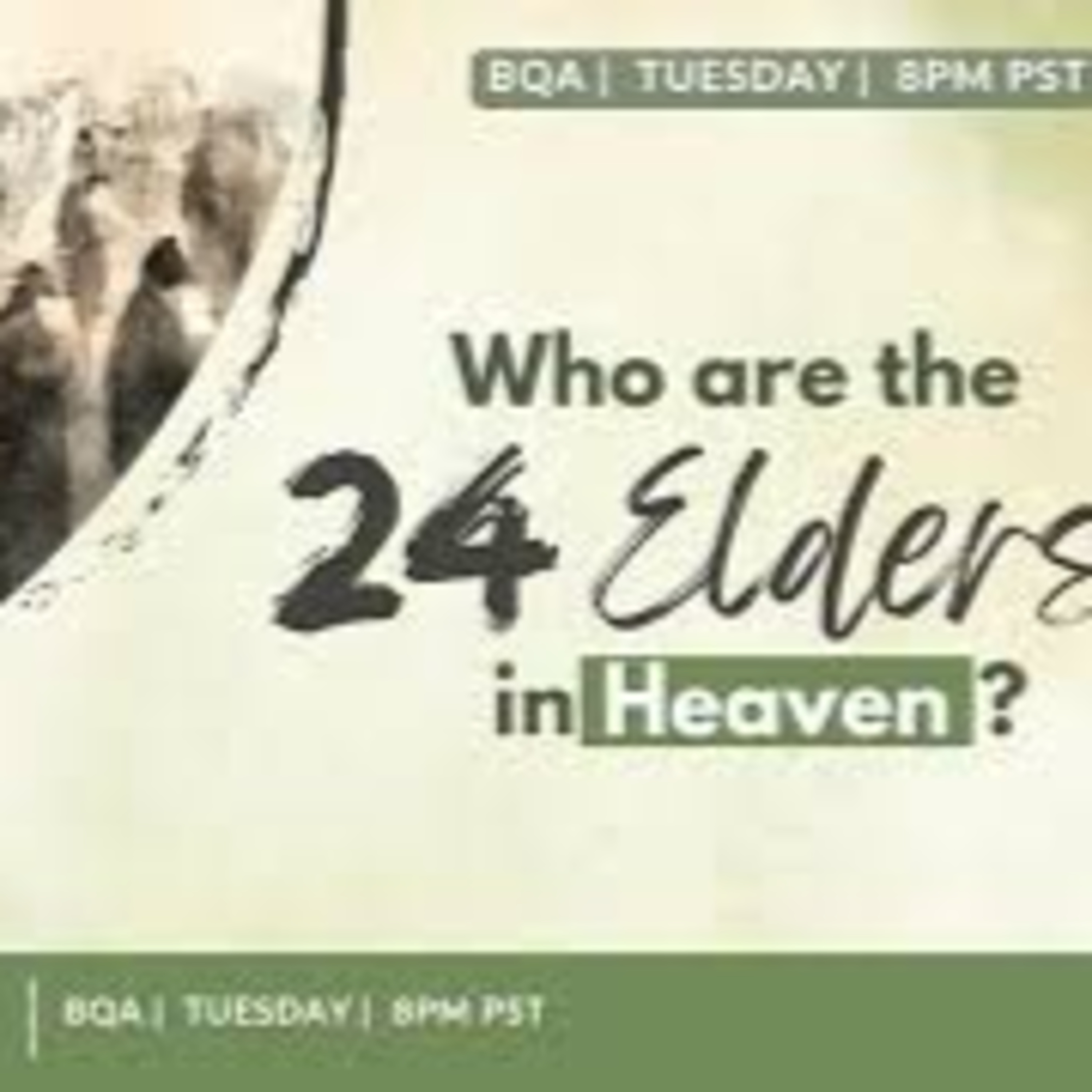 BQA - Who are The 24 Elders in Heaven?