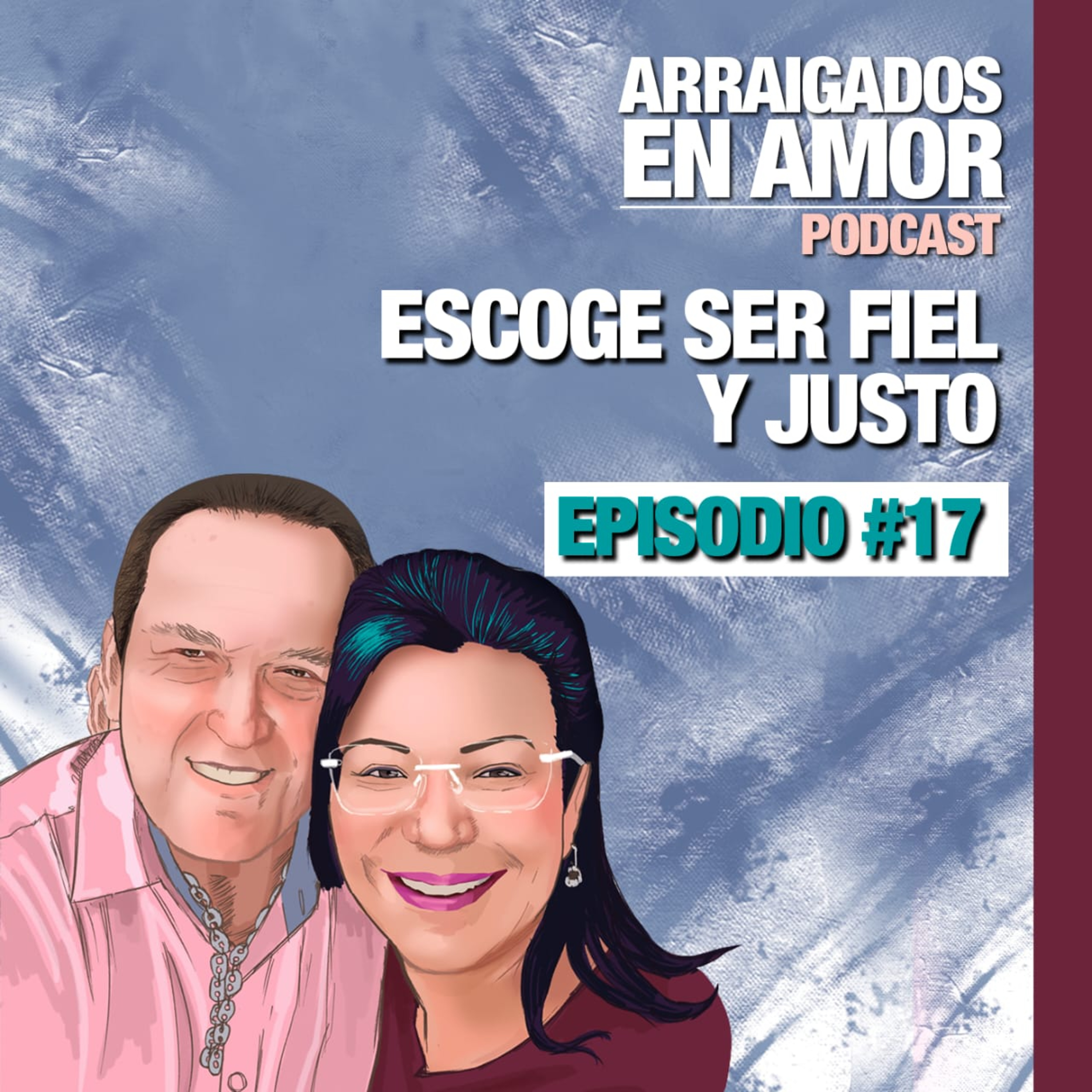 Escoge ser Fiel y Justo episode artwork