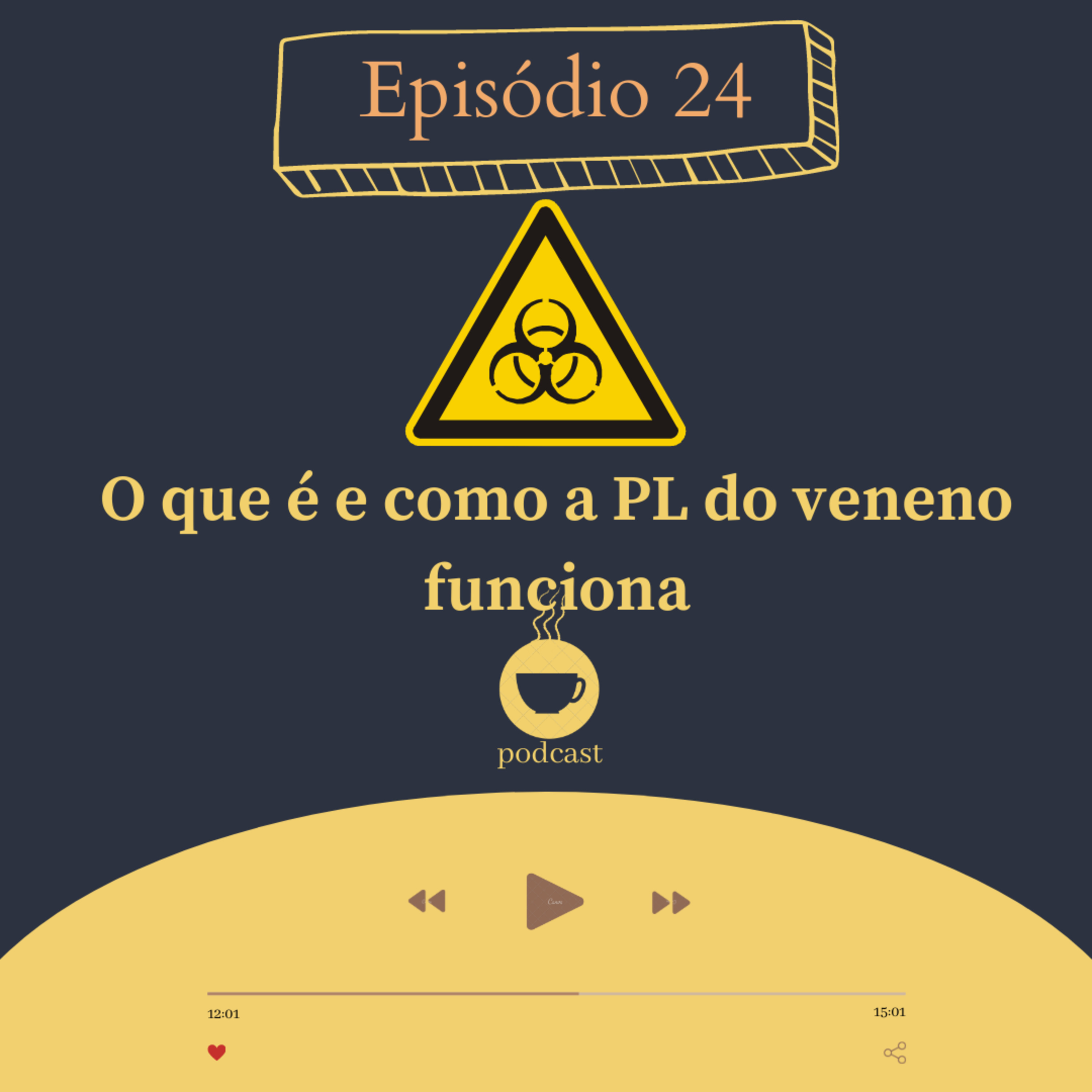 24 - O que é e como a PL do veneno funciona  episode artwork