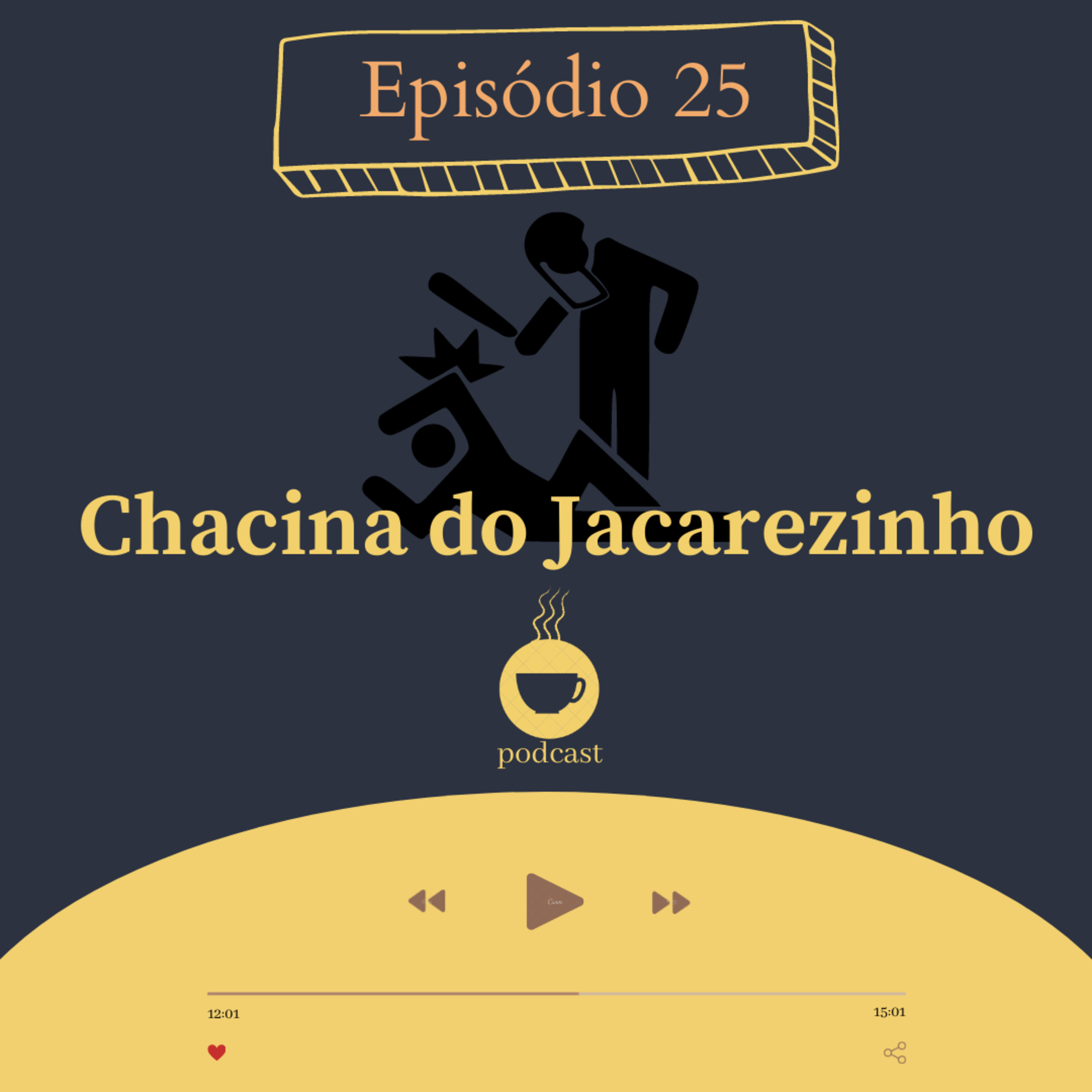25 - Chacina do Jacarezinho episode artwork