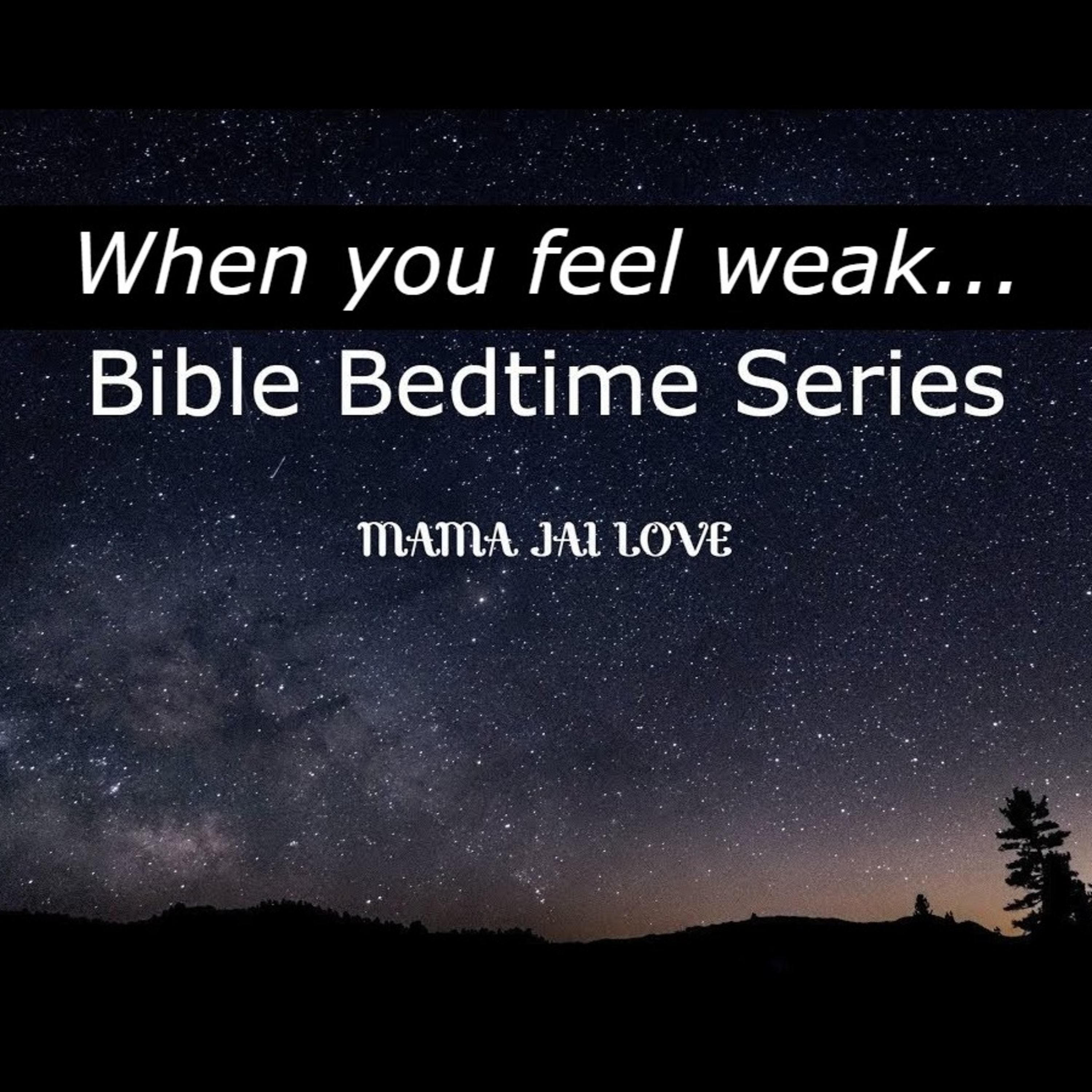 Feeling Weak | Bible Bedtime Series episode artwork