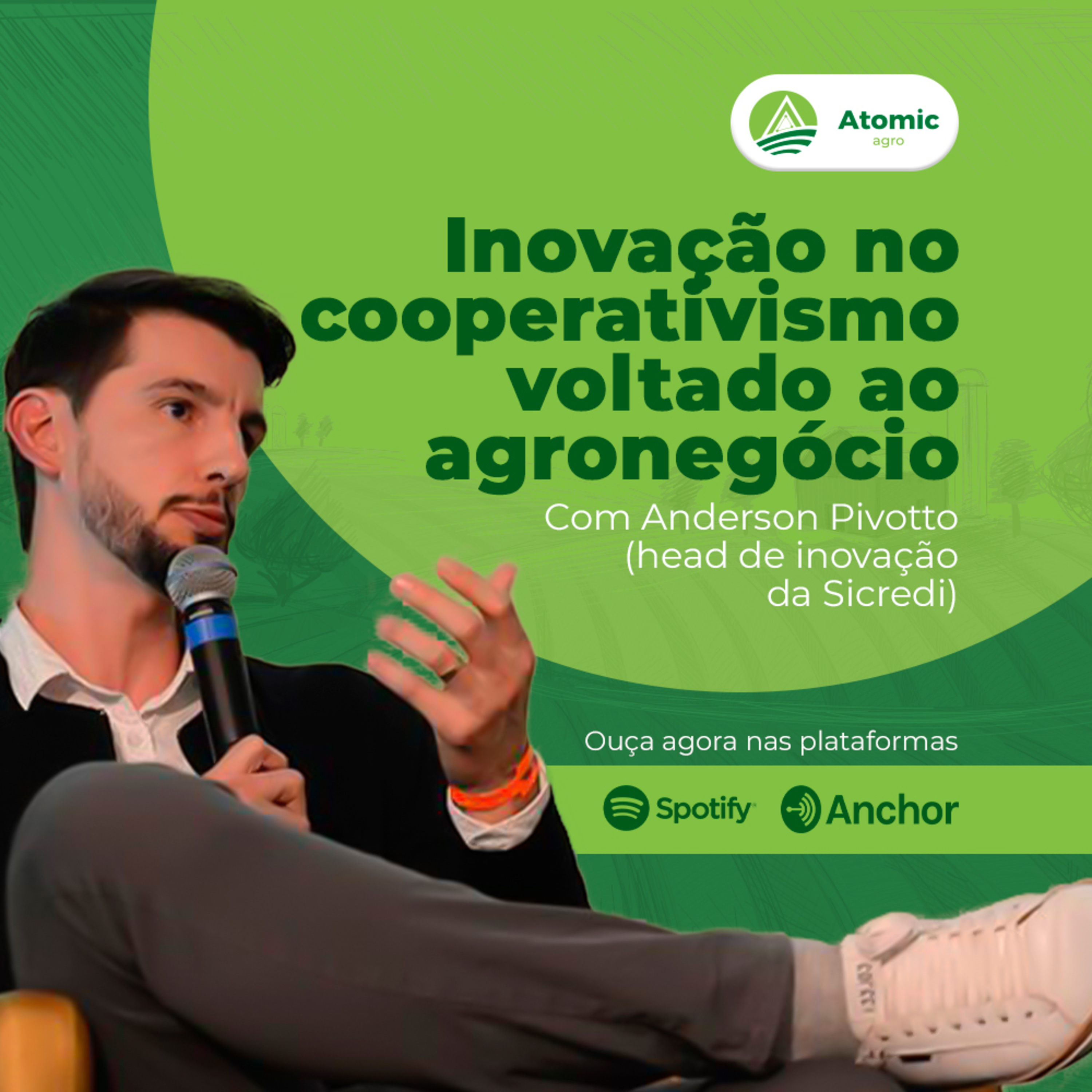 Inovação no cooperativismo voltado ao agronegócio - Com Anderson Pivotto (head de inovação da Sicredi) episode artwork