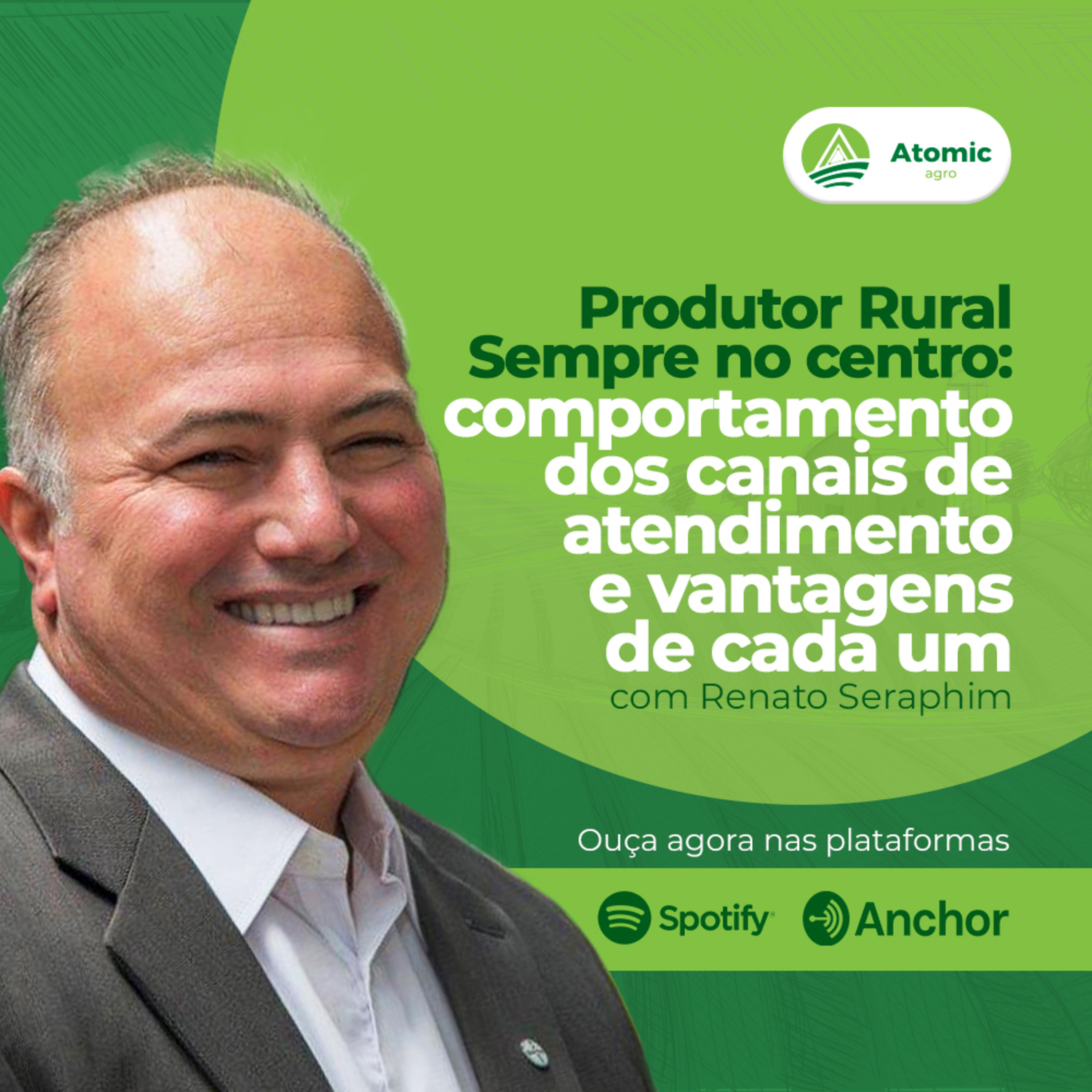  Produtor Rural Sempre no centro: comportamento dos canais de atendimento e vantagens de cada um - Com Renato Seraphim episode artwork