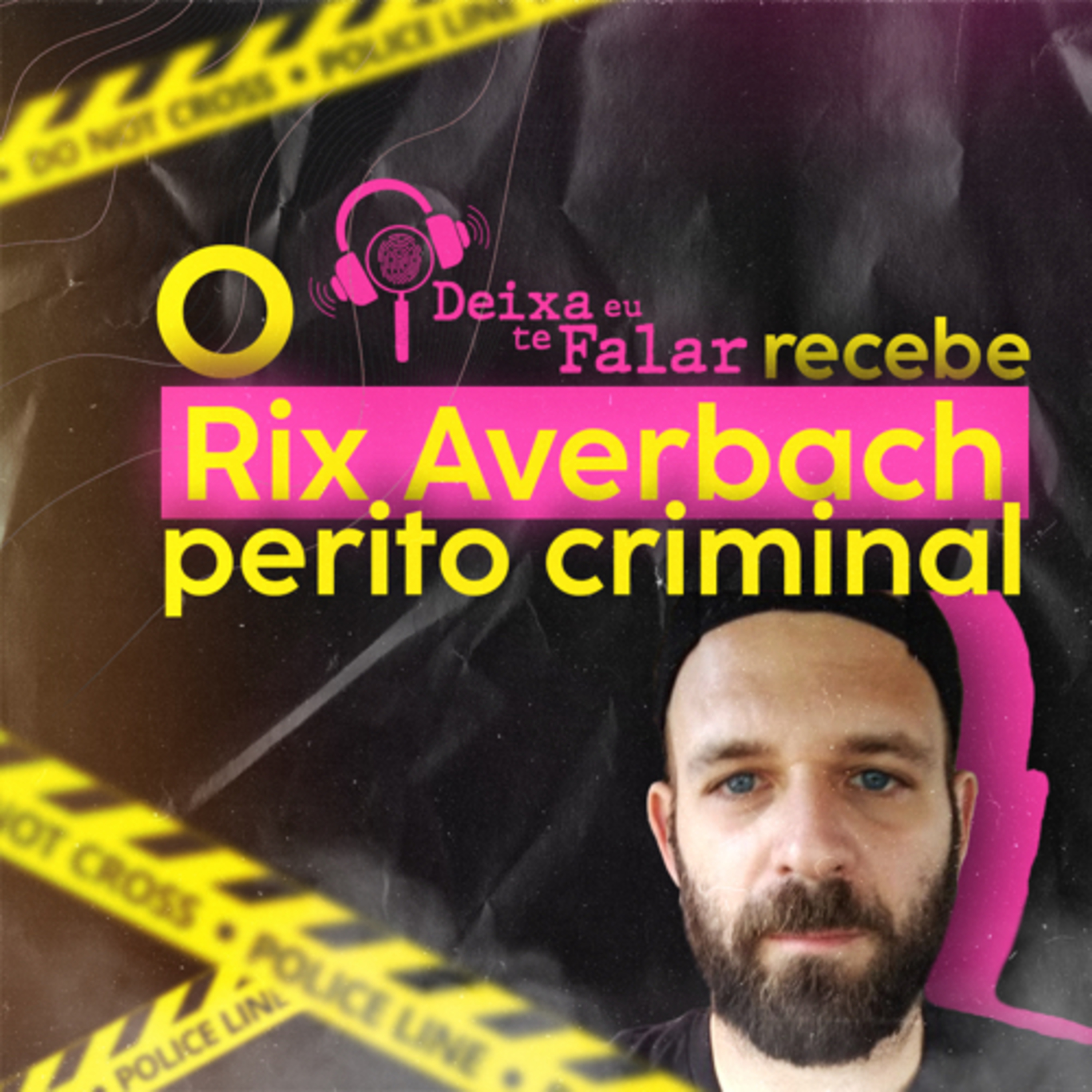 #6 Entrevista: Rix Averbach , Perito Criminal (@localpreservado). episode artwork
